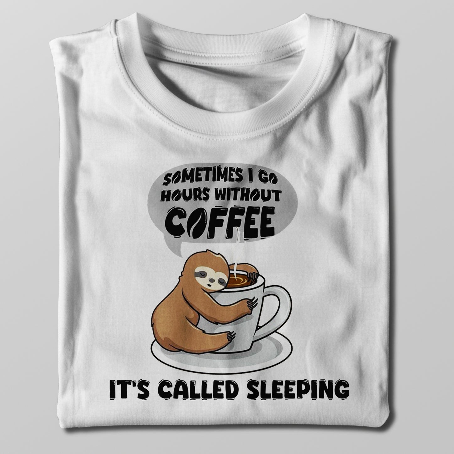 Without Coffee I’m Asleep T-shirt