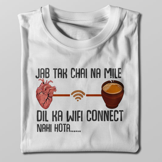 Chai Hain Dil ka Wi-fi T-shirt