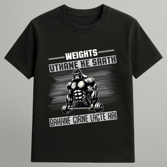 Weights Uthao Bahane Nahi T-shirt