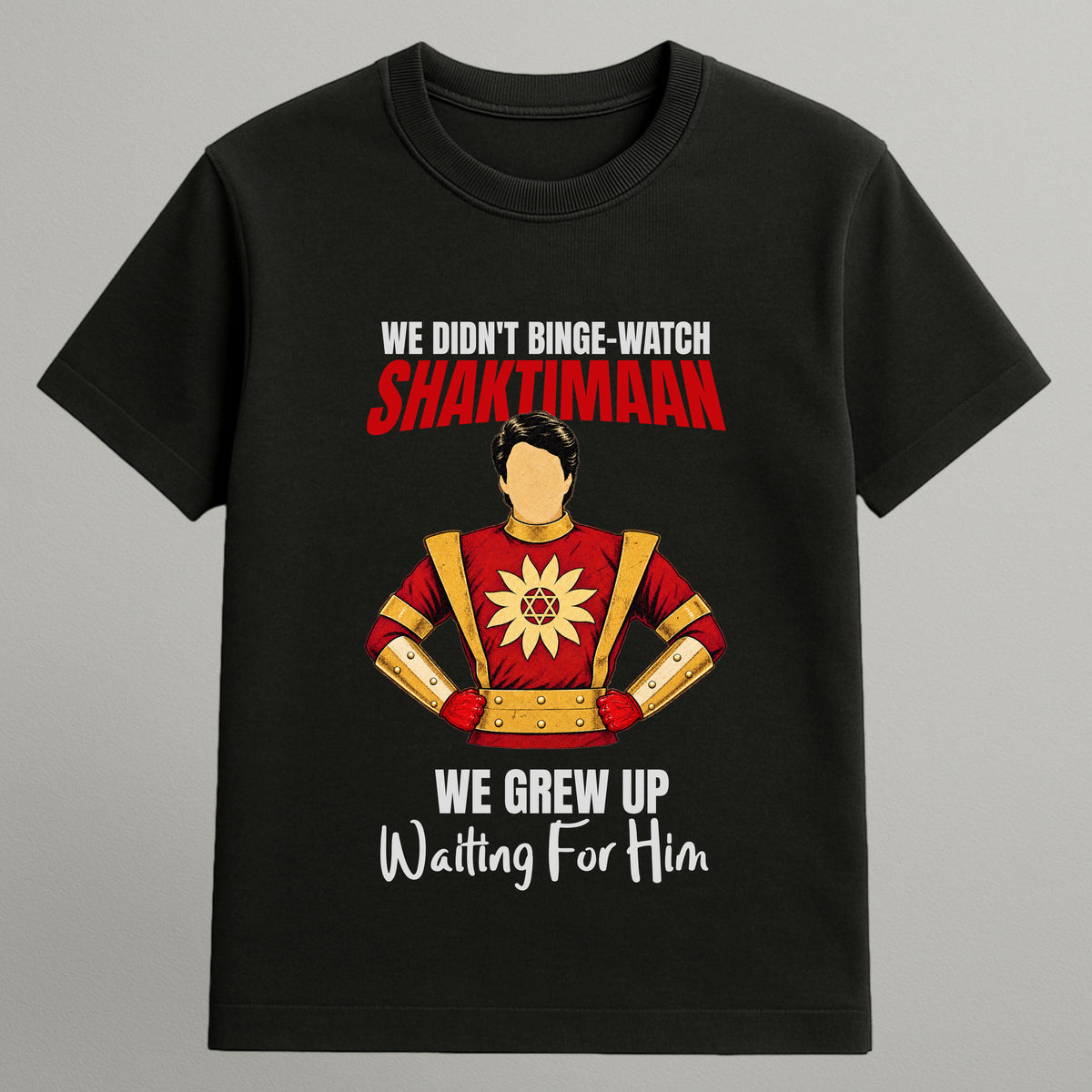 We Grew Up Waiting T-shirt