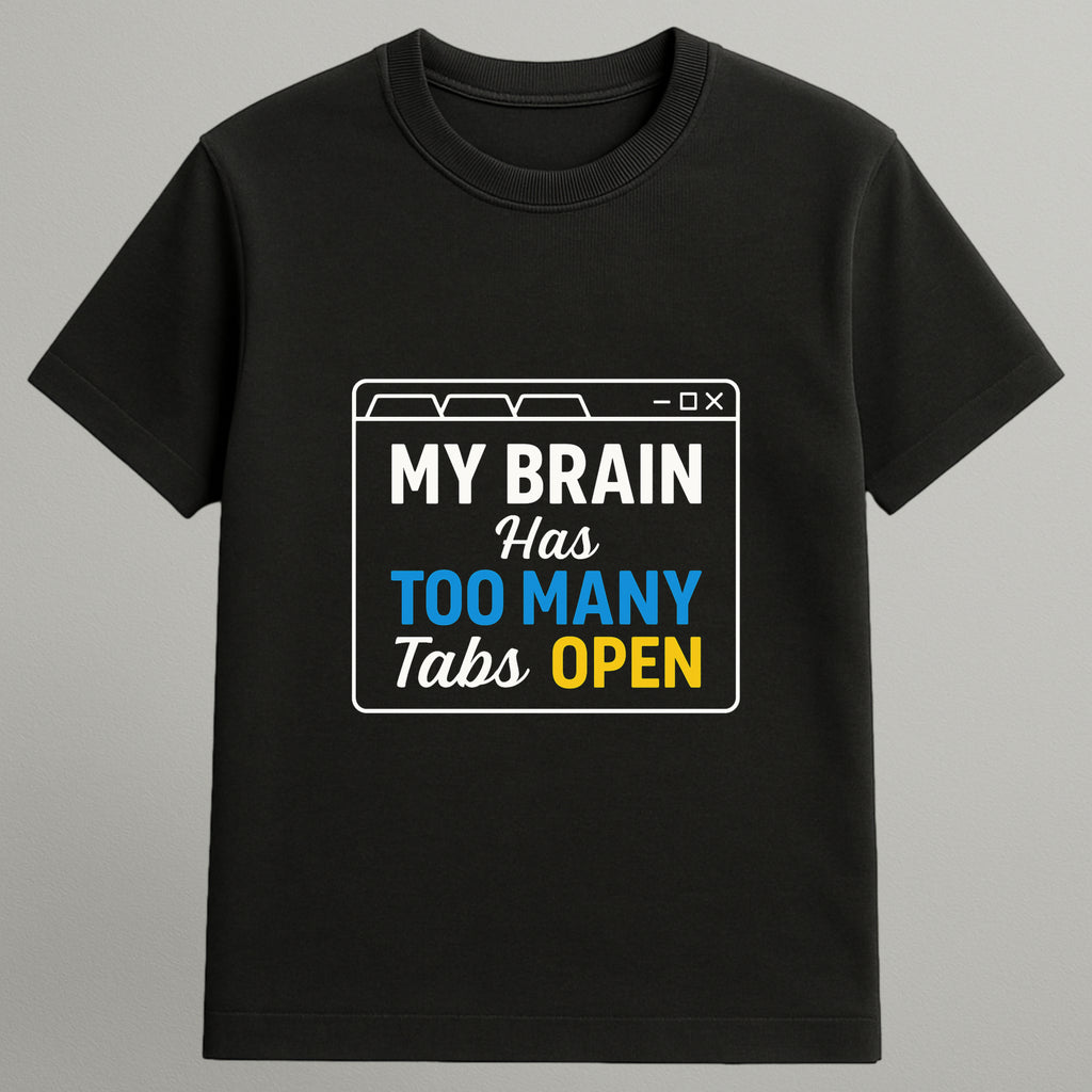 Too Many Tabs Open T-shirt