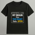 Too Many Tabs Open T-shirt