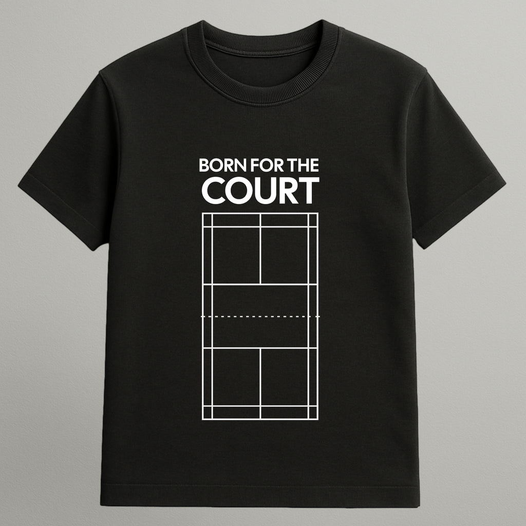 Born for the Court T-shirt