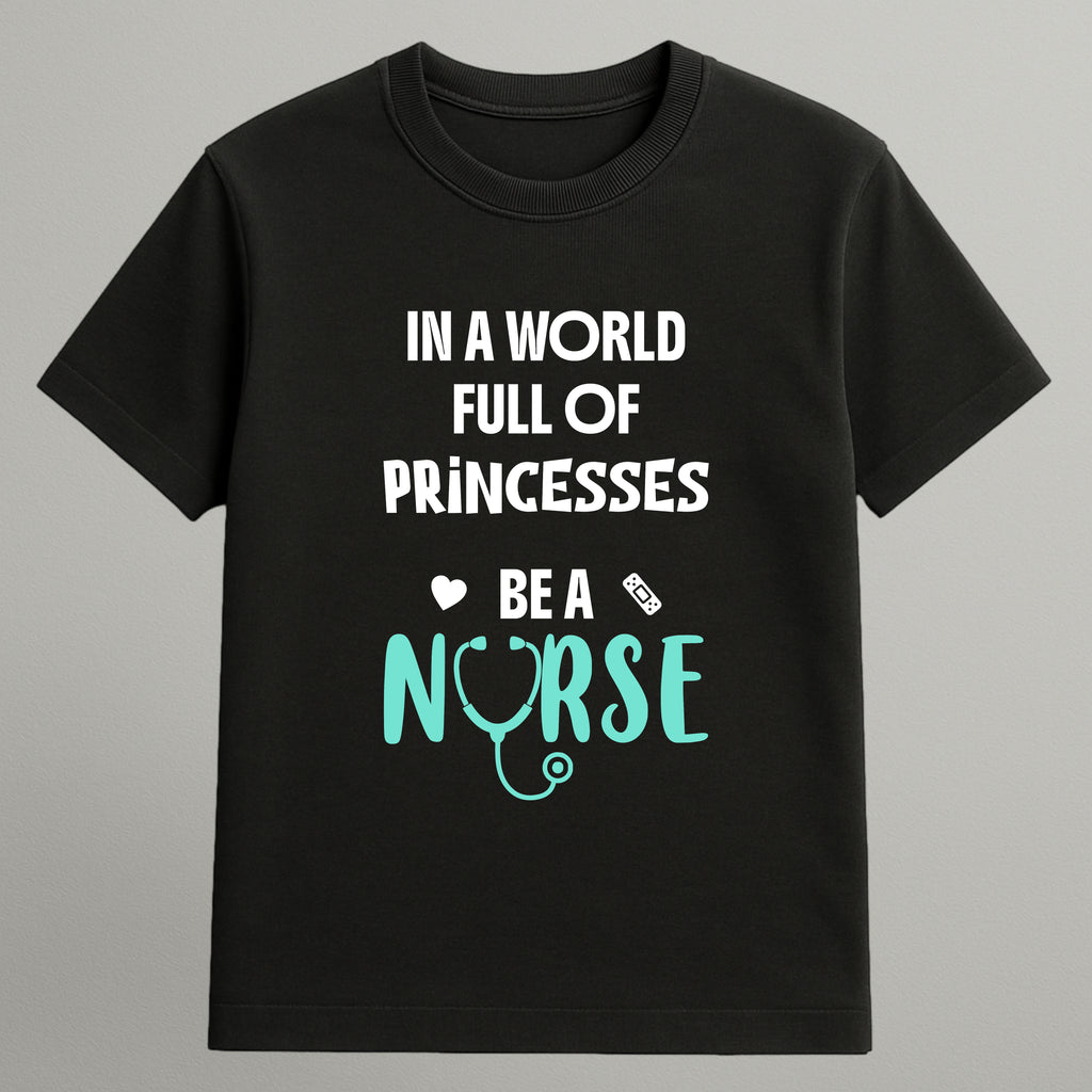 Be a Nurse T-shirt