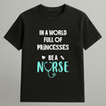 Be a Nurse T-shirt