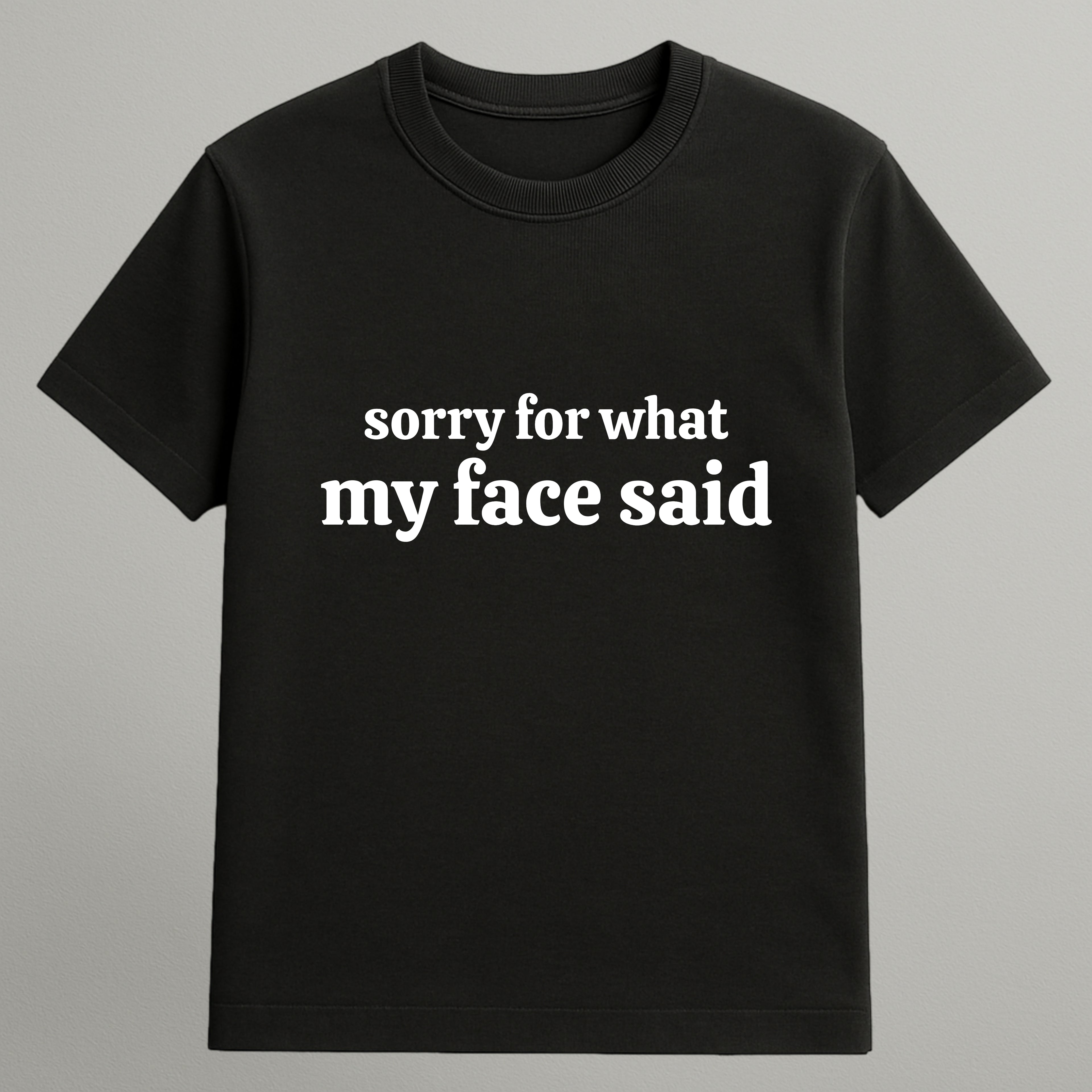 What My Face T-shirt