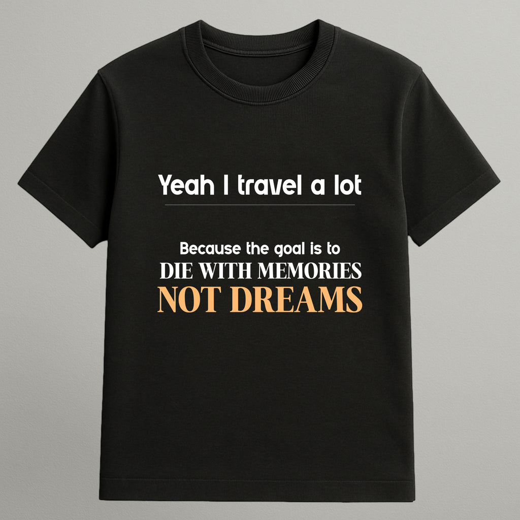 Die With Memories T-shirt