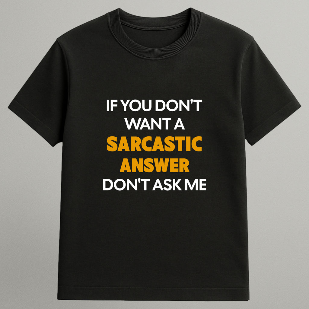 Sarcastic Answer T-shirt