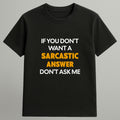 Sarcastic Answer T-shirt