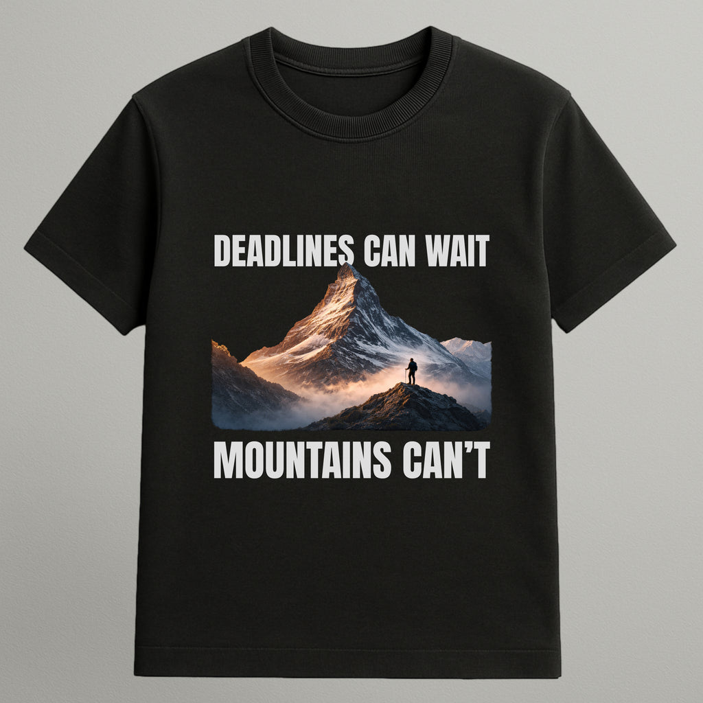 Deadlines Can Wait T-shirt