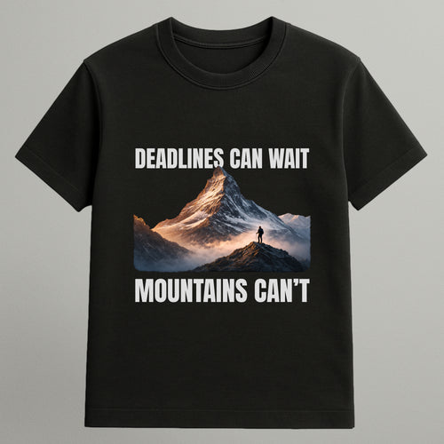 Deadlines Can Wait T-shirt