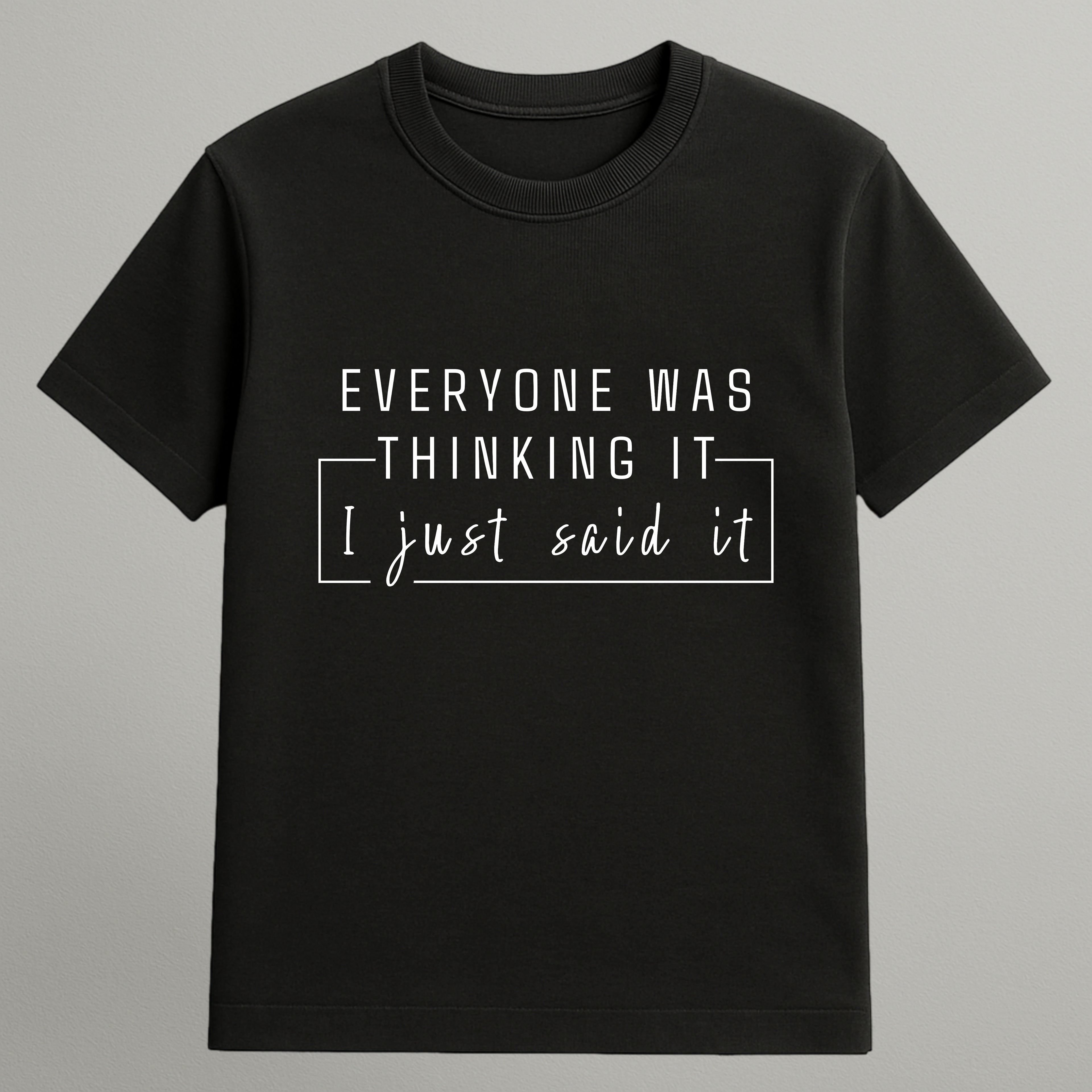 I Just Said It T-shirt