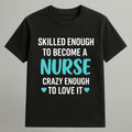 Crazy enough to love T-shirt