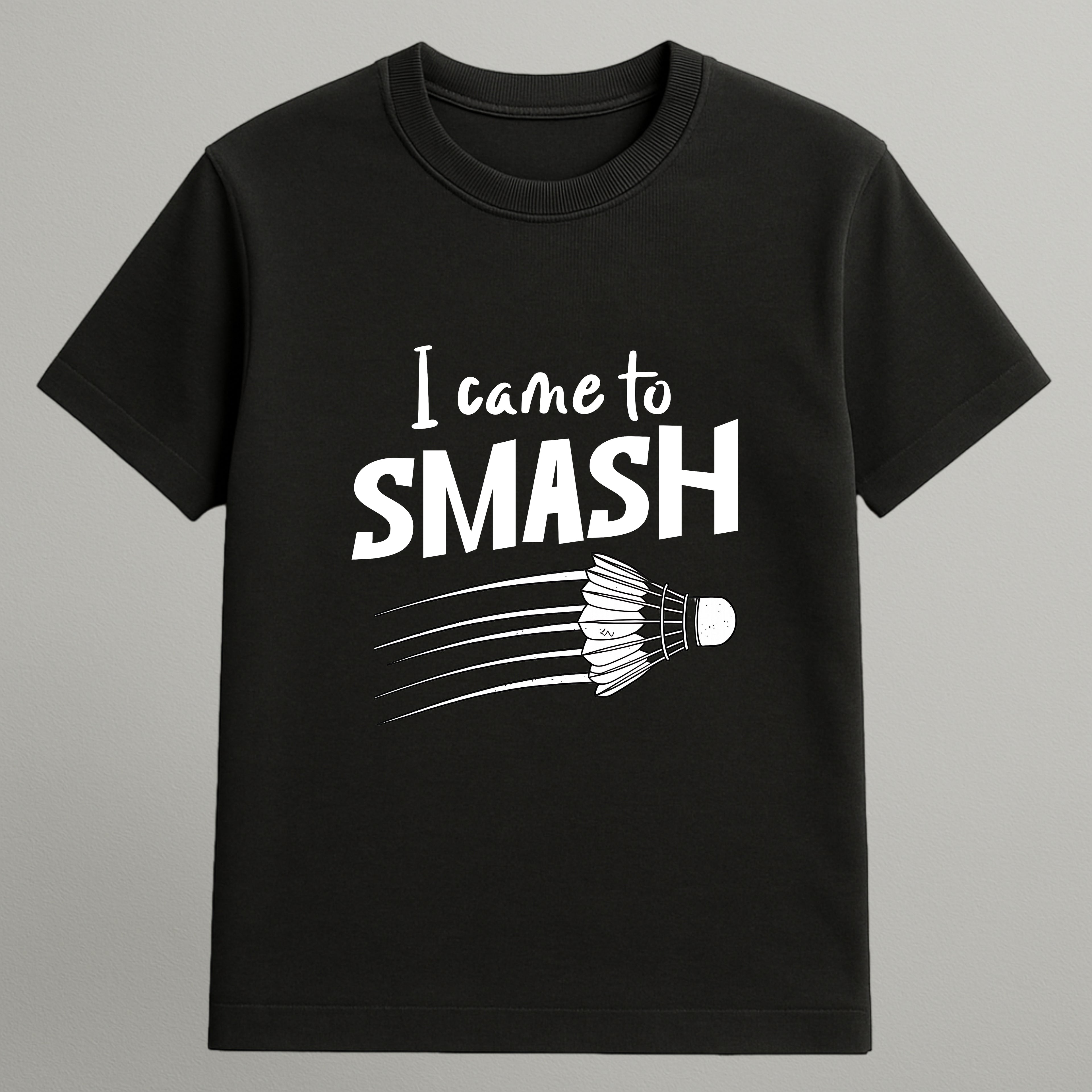 I Came to Smash T-shirt