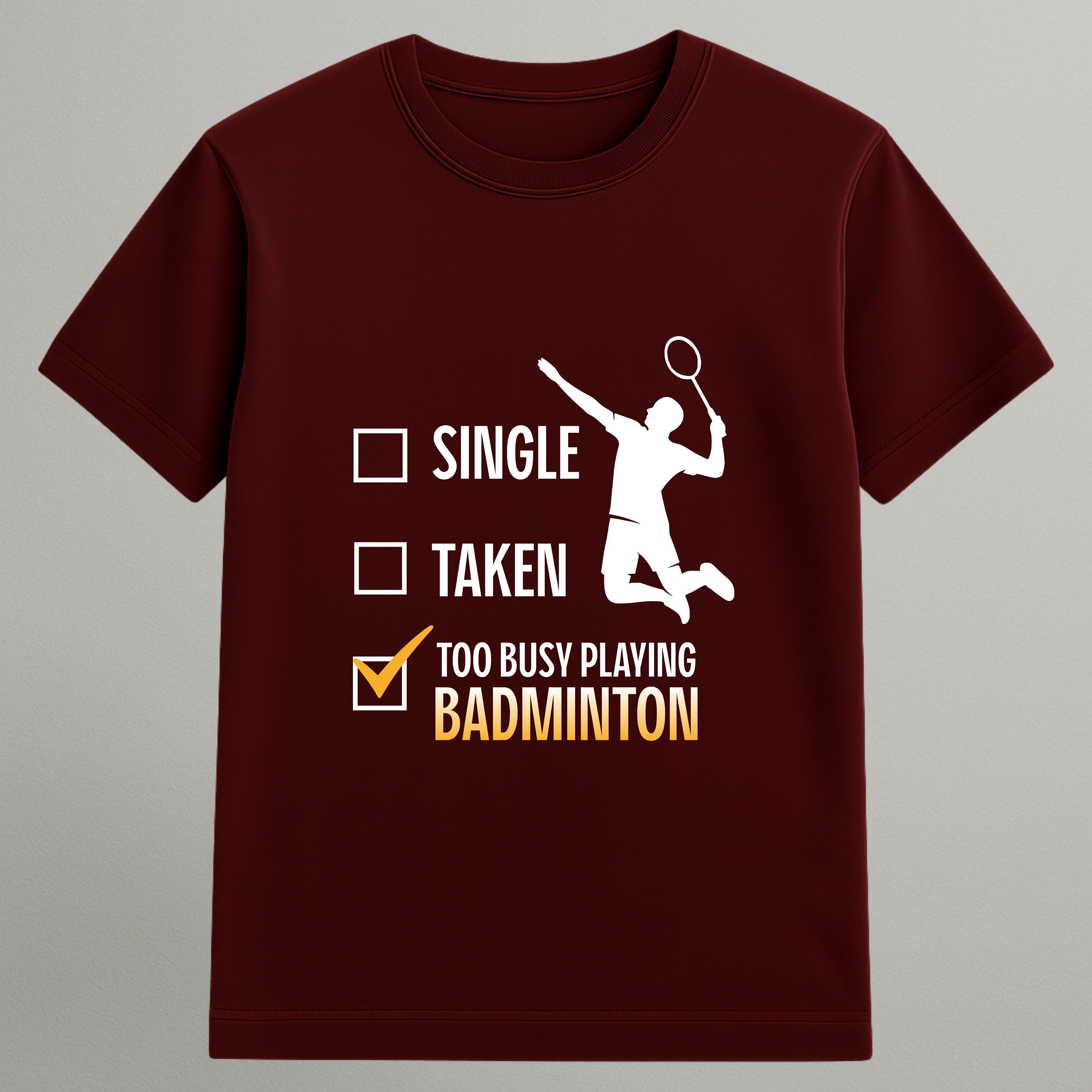 Too Busy Playing Badminton T-shirt