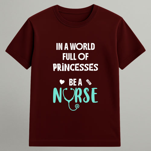 Be a Nurse T-shirt