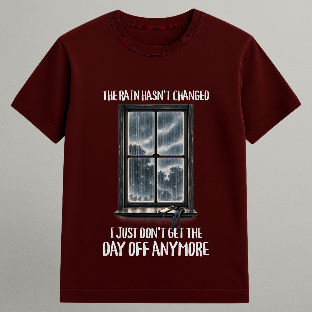 The Rain Hasn't Changed T-shirt
