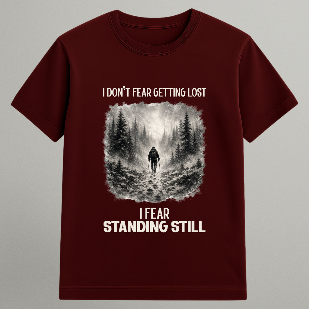 I Fear Standing Still T-shirt