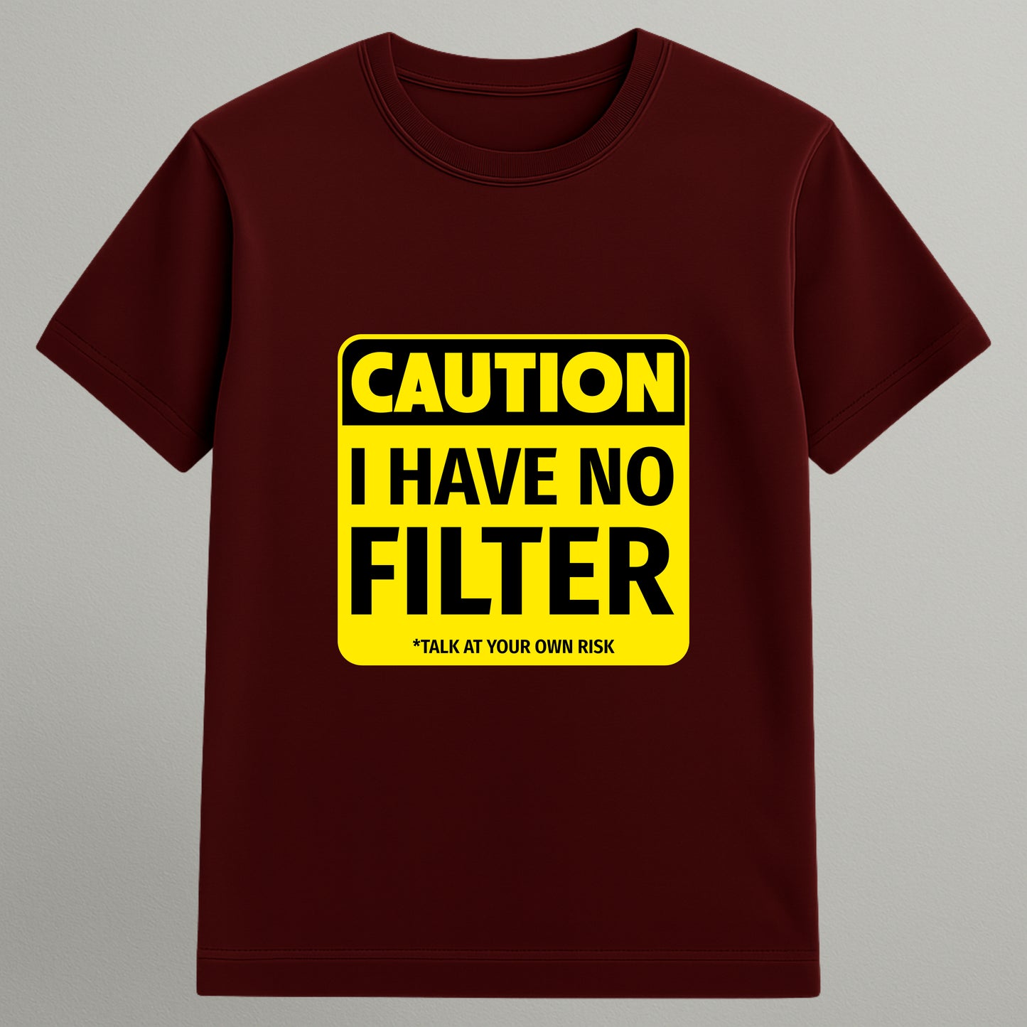 I Have No Filter T-shirt