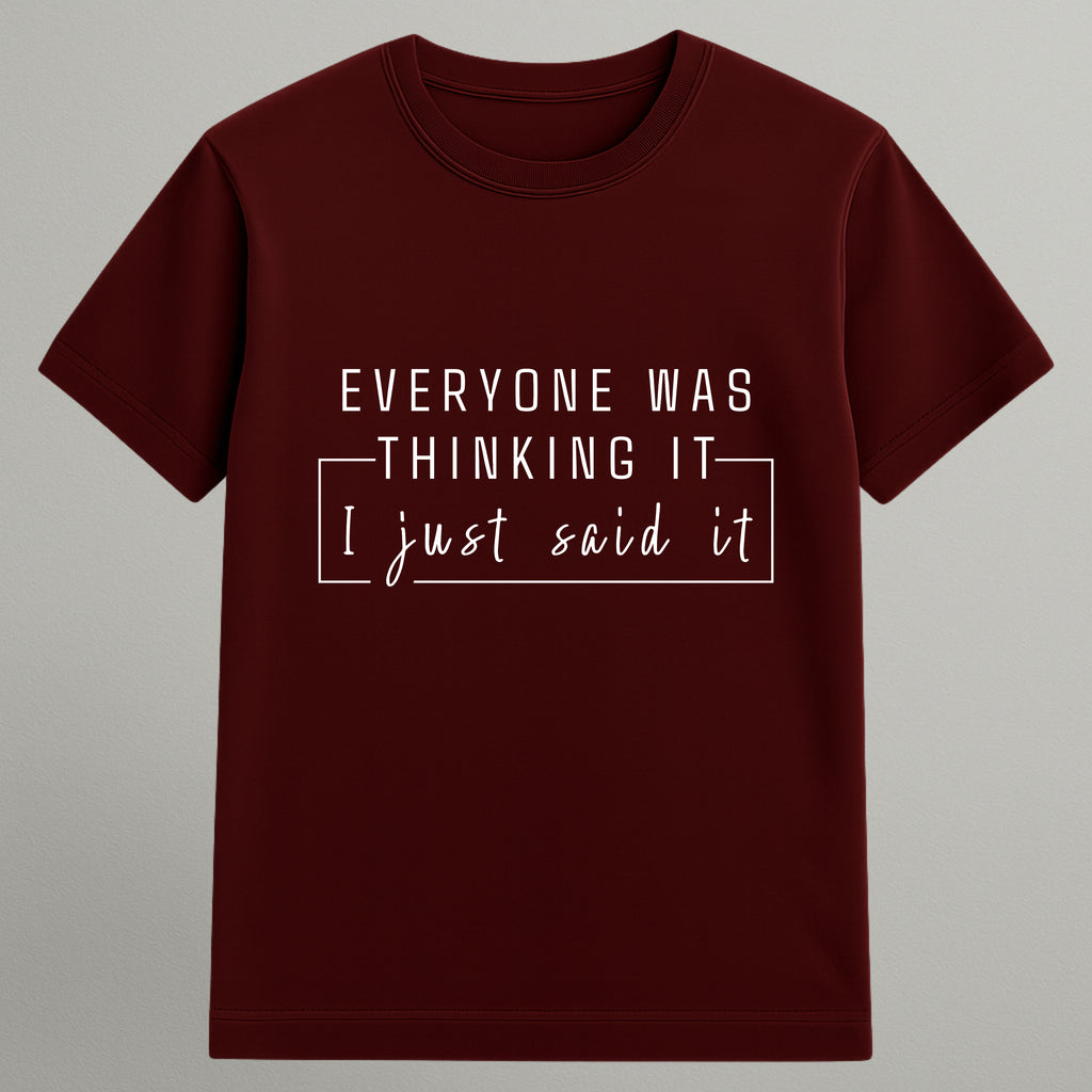 I Just Said It T-shirt