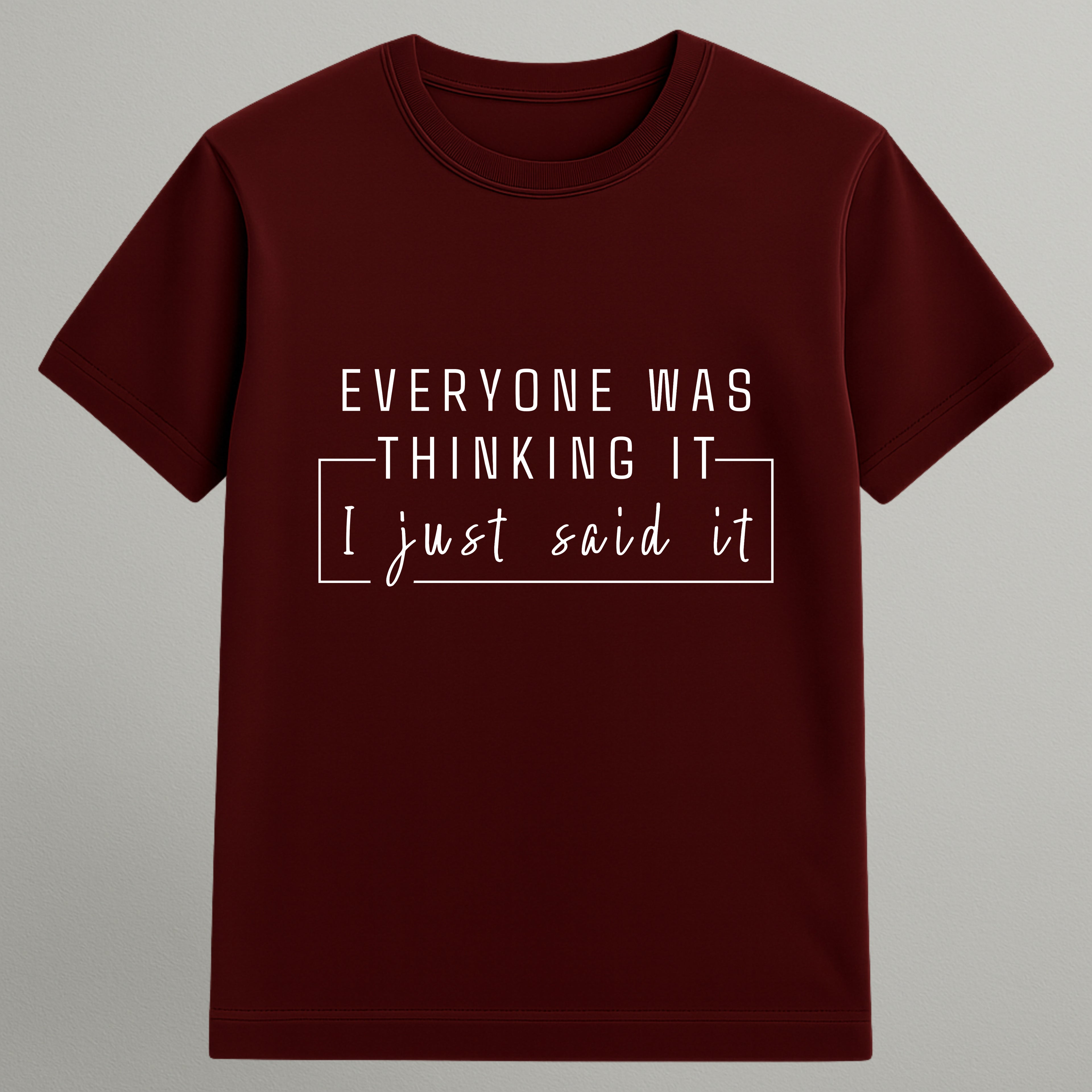 I Just Said It T-shirt