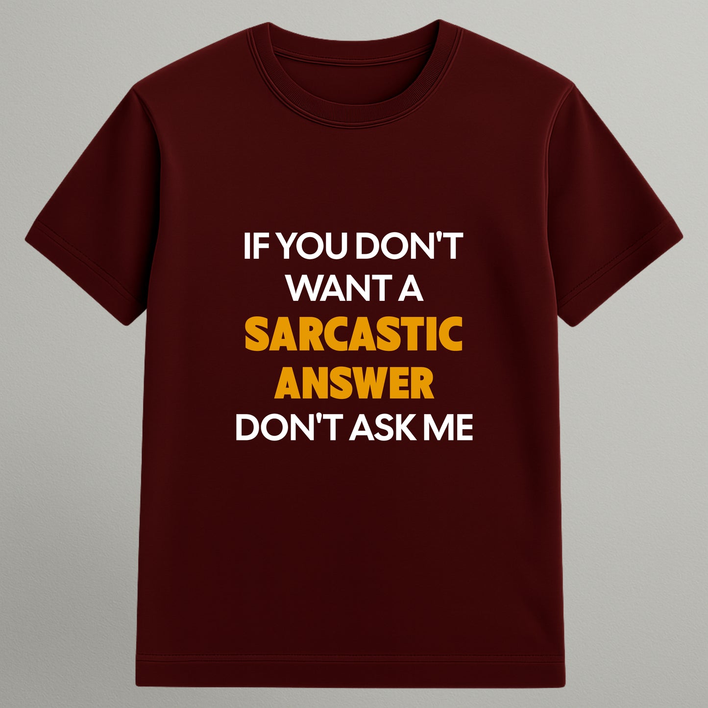 Sarcastic Answer T-shirt