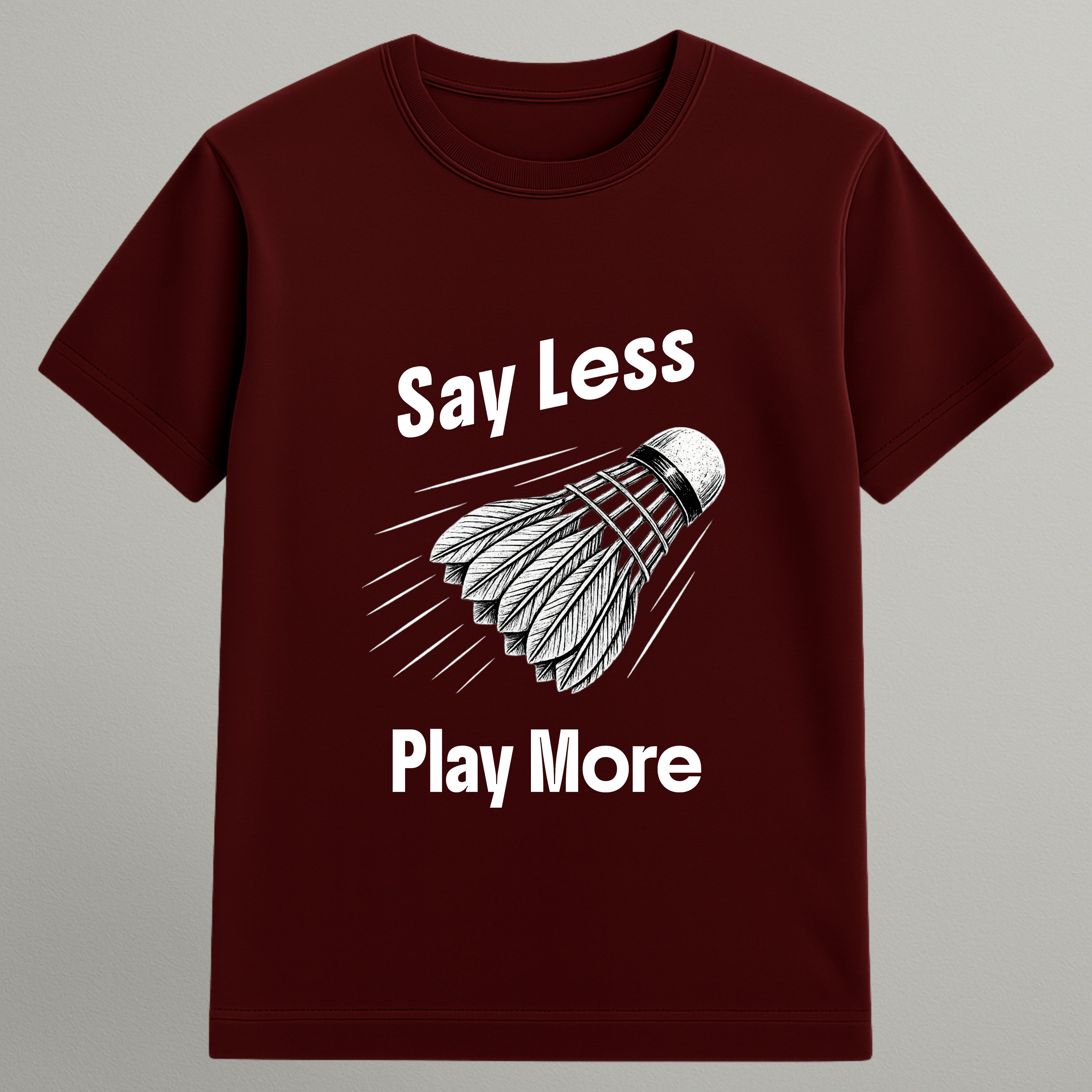 Say Less Play More T-shirt