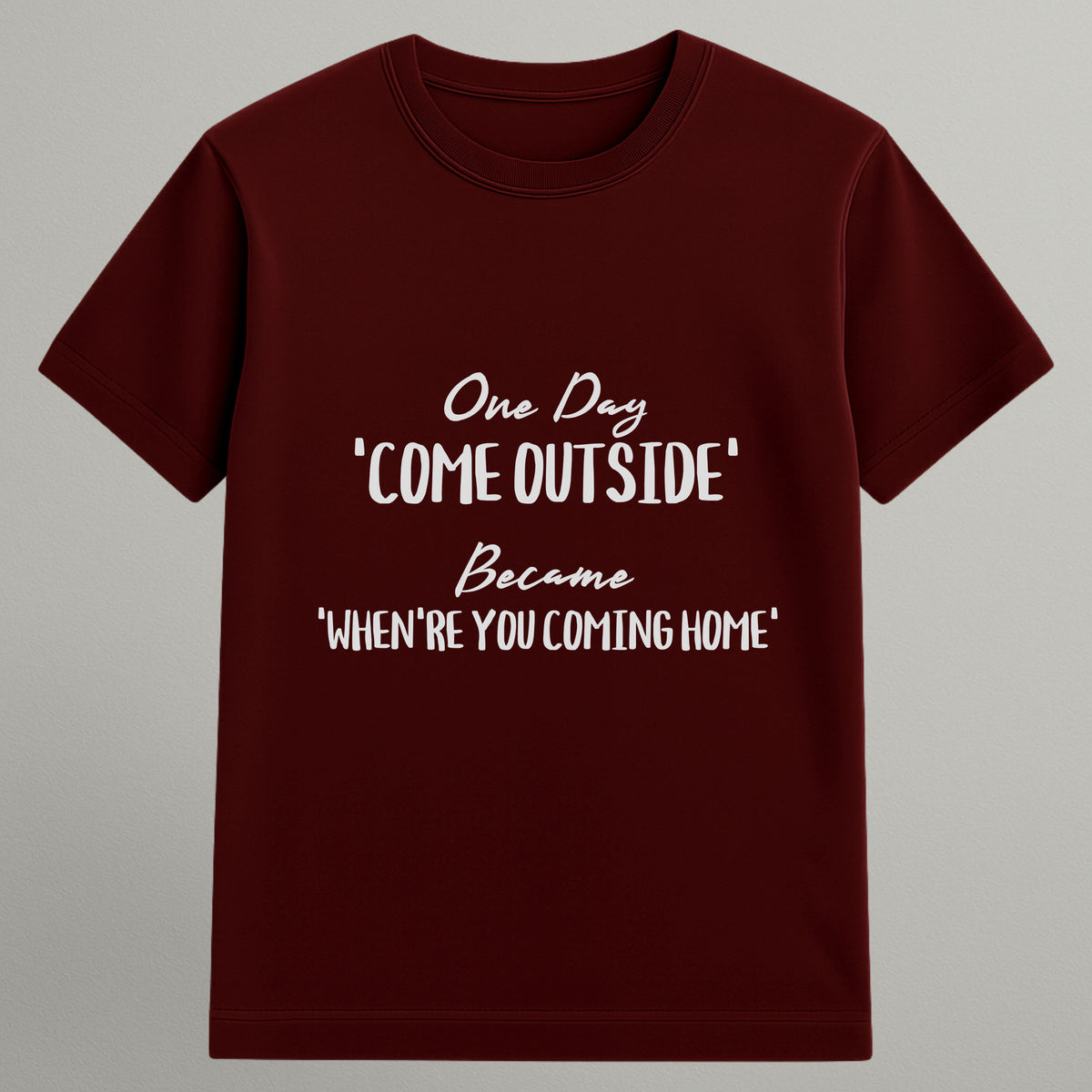 Come Outside to Come Home T-shirt