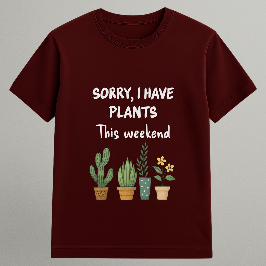 I have Plants T-shirt