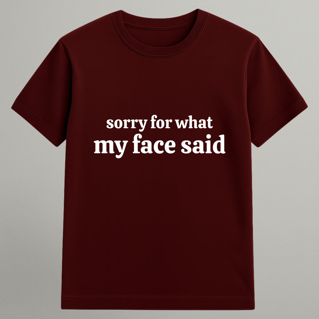 What My Face T-shirt