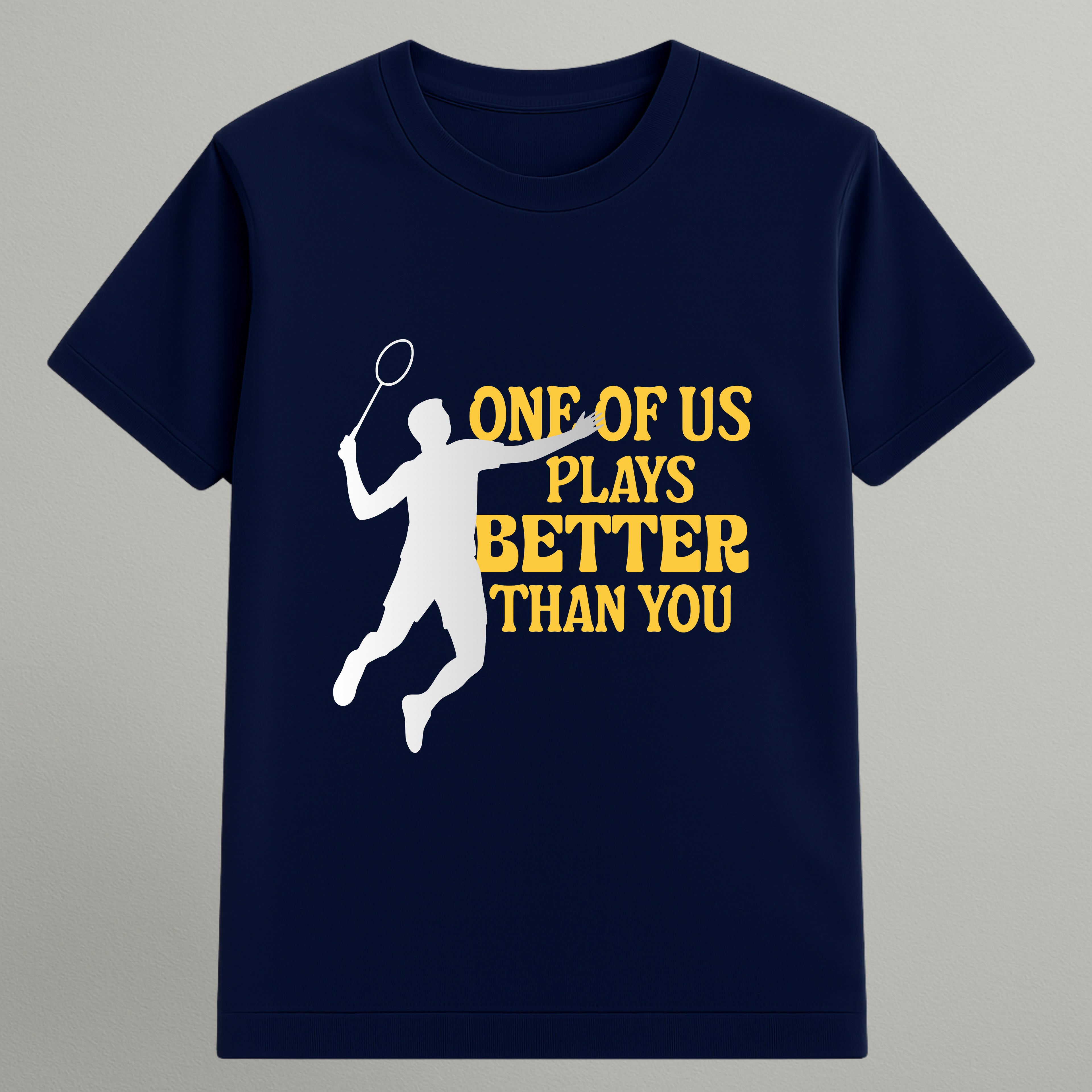 One of Us Plays Better T-shirt