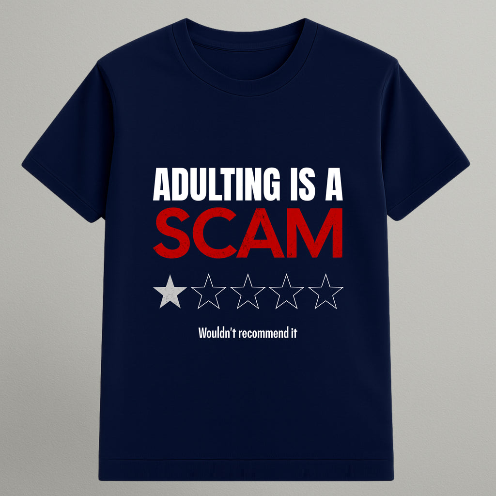 Adulting Is a Scam T-shirt