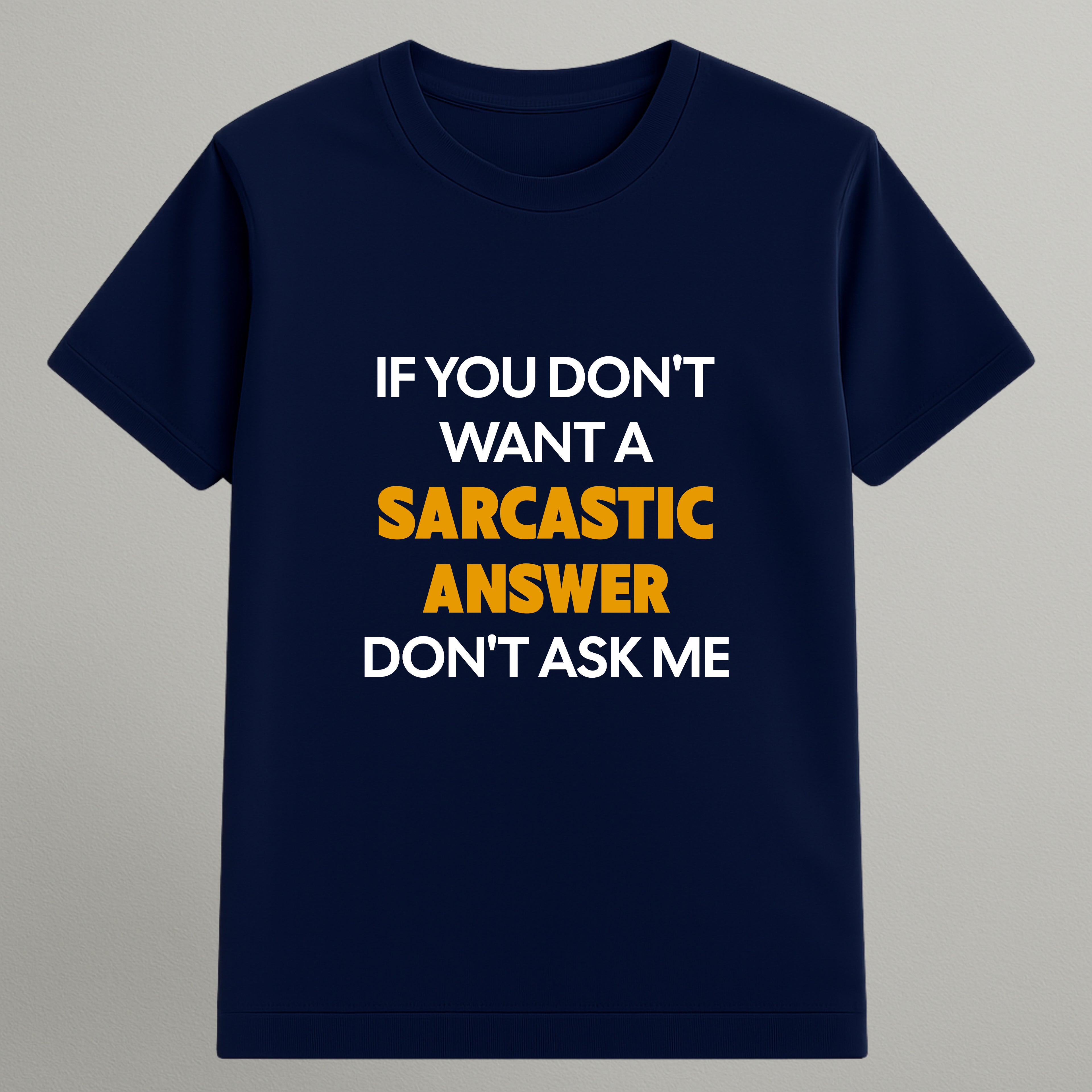 Sarcastic Answer T-shirt