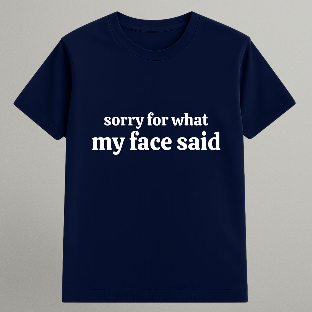 What My Face T-shirt