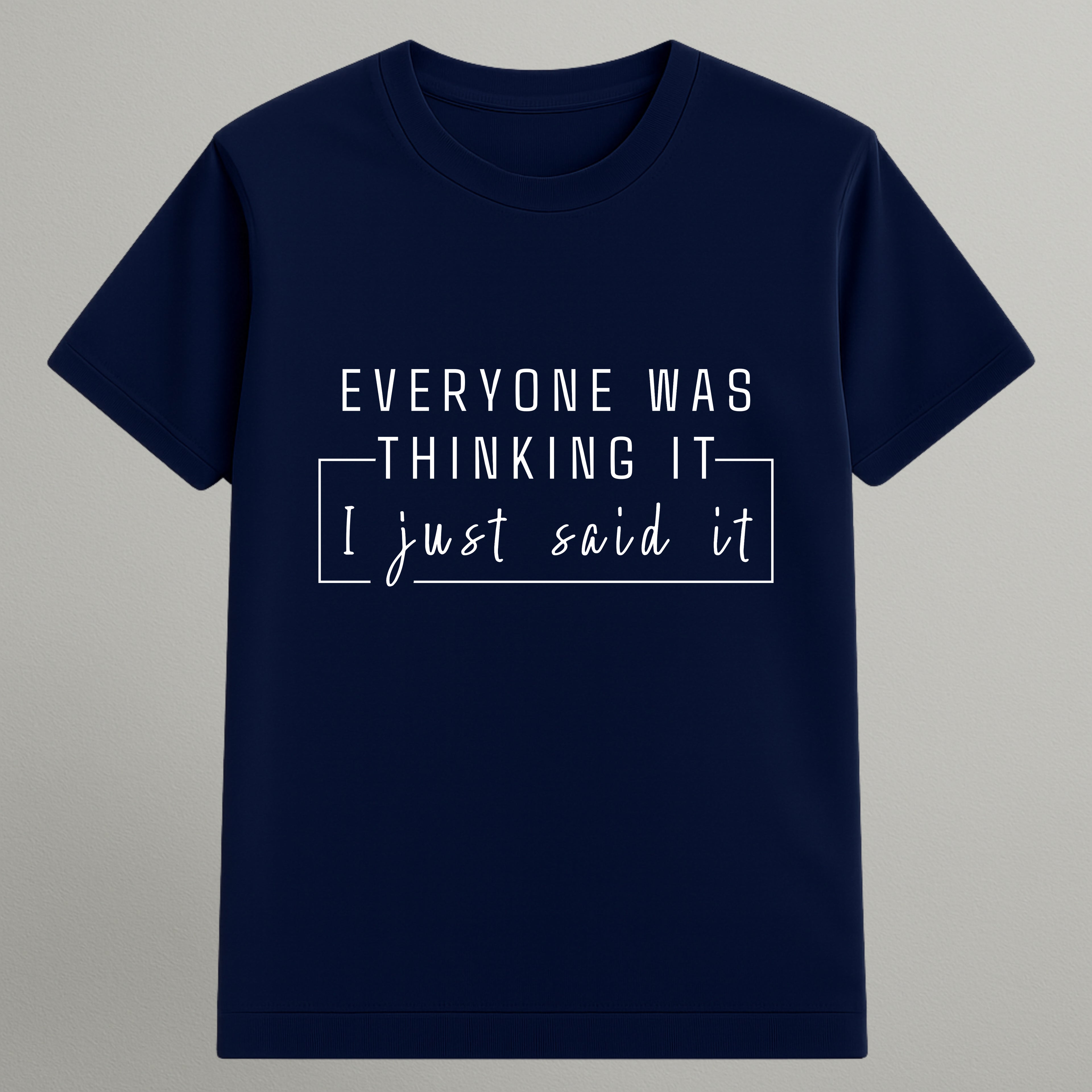 I Just Said It T-shirt