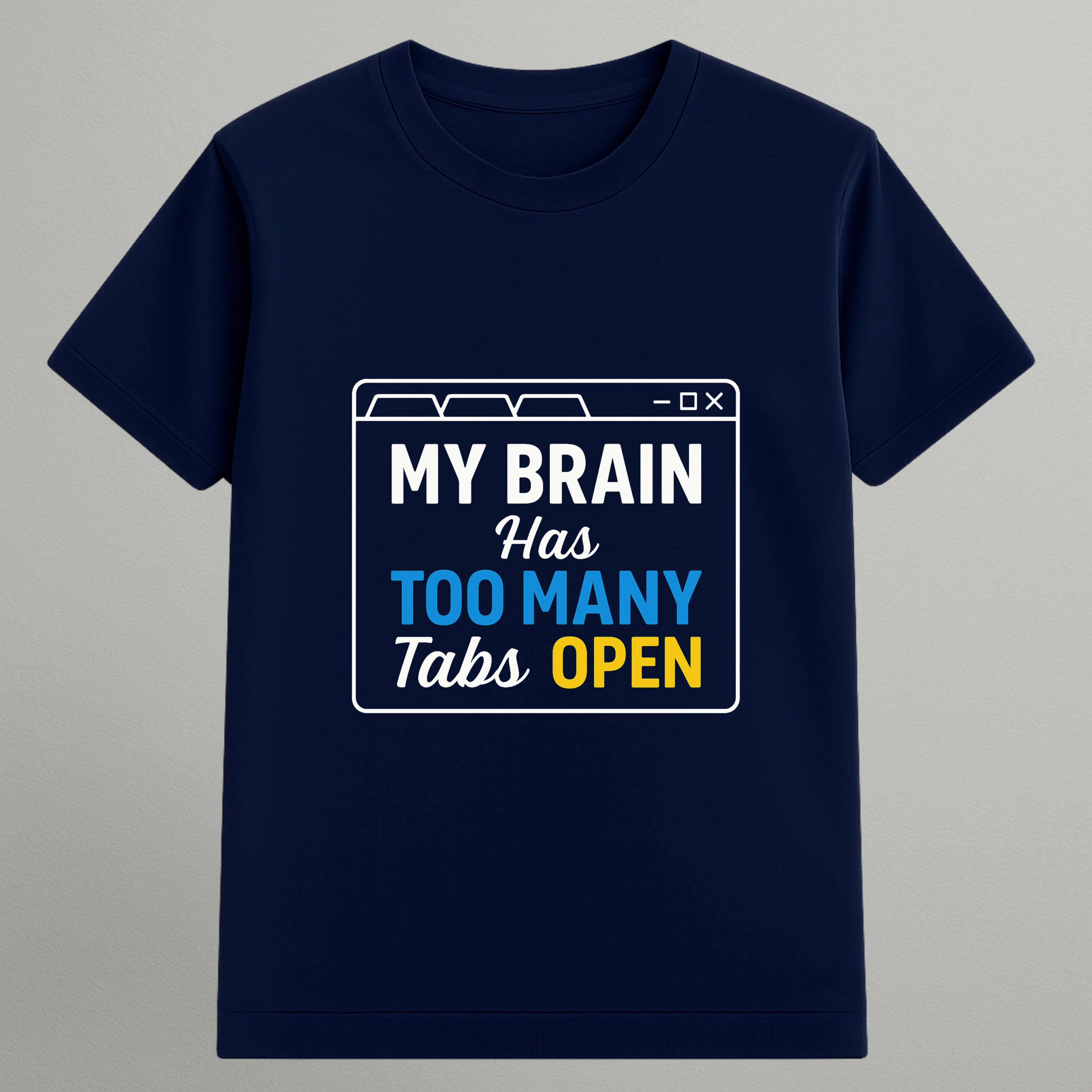 Too Many Tabs Open T-shirt