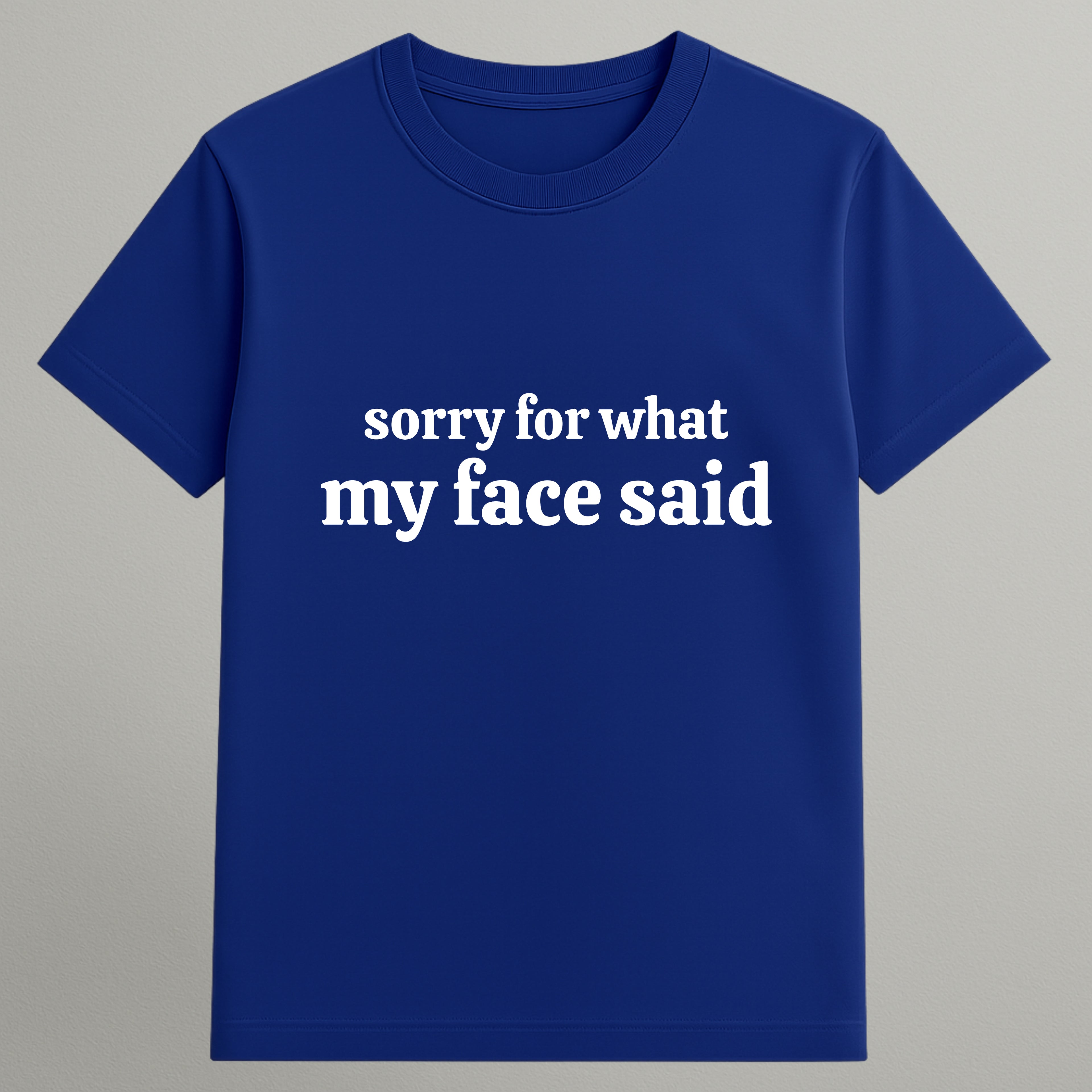What My Face T-shirt