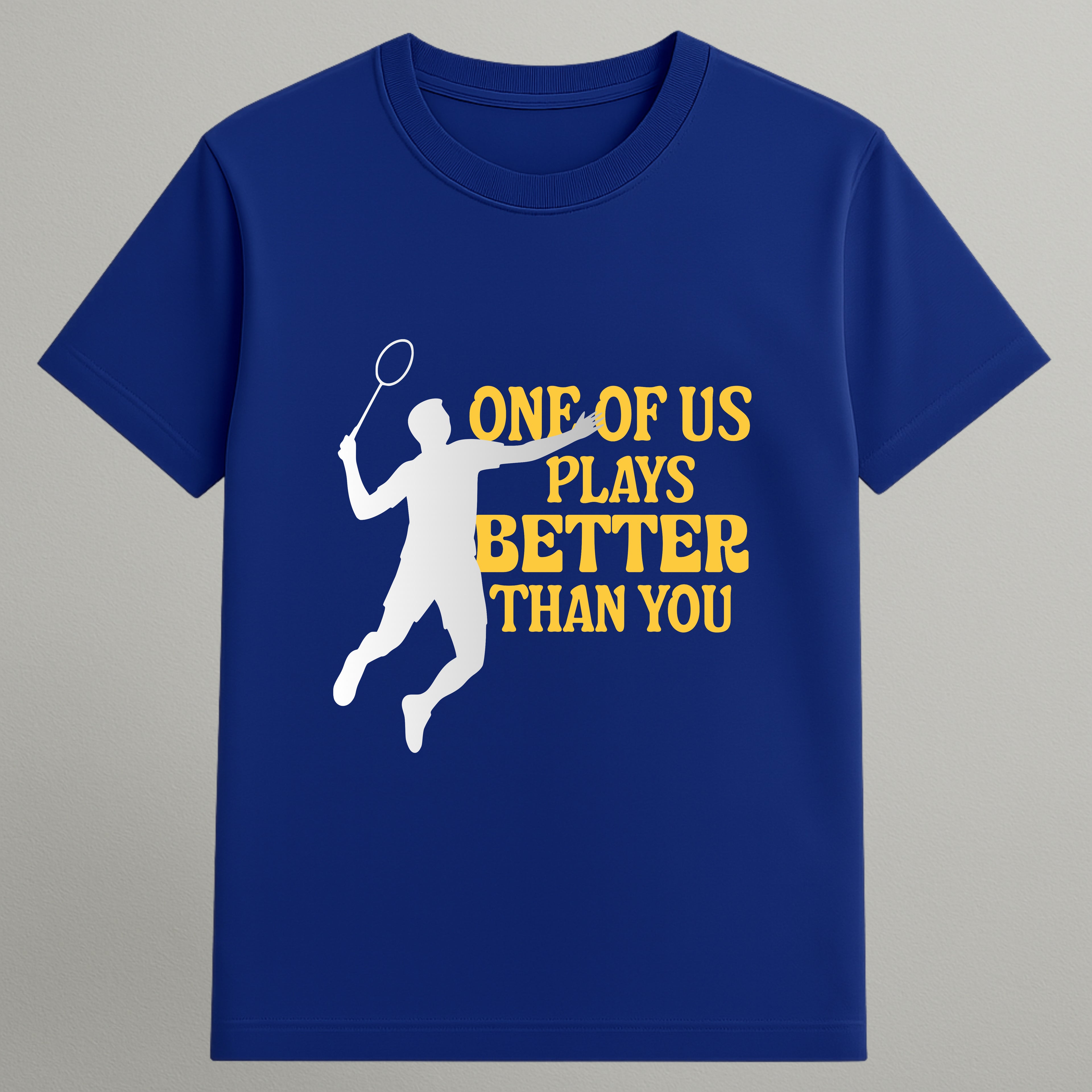 One of Us Plays Better T-shirt