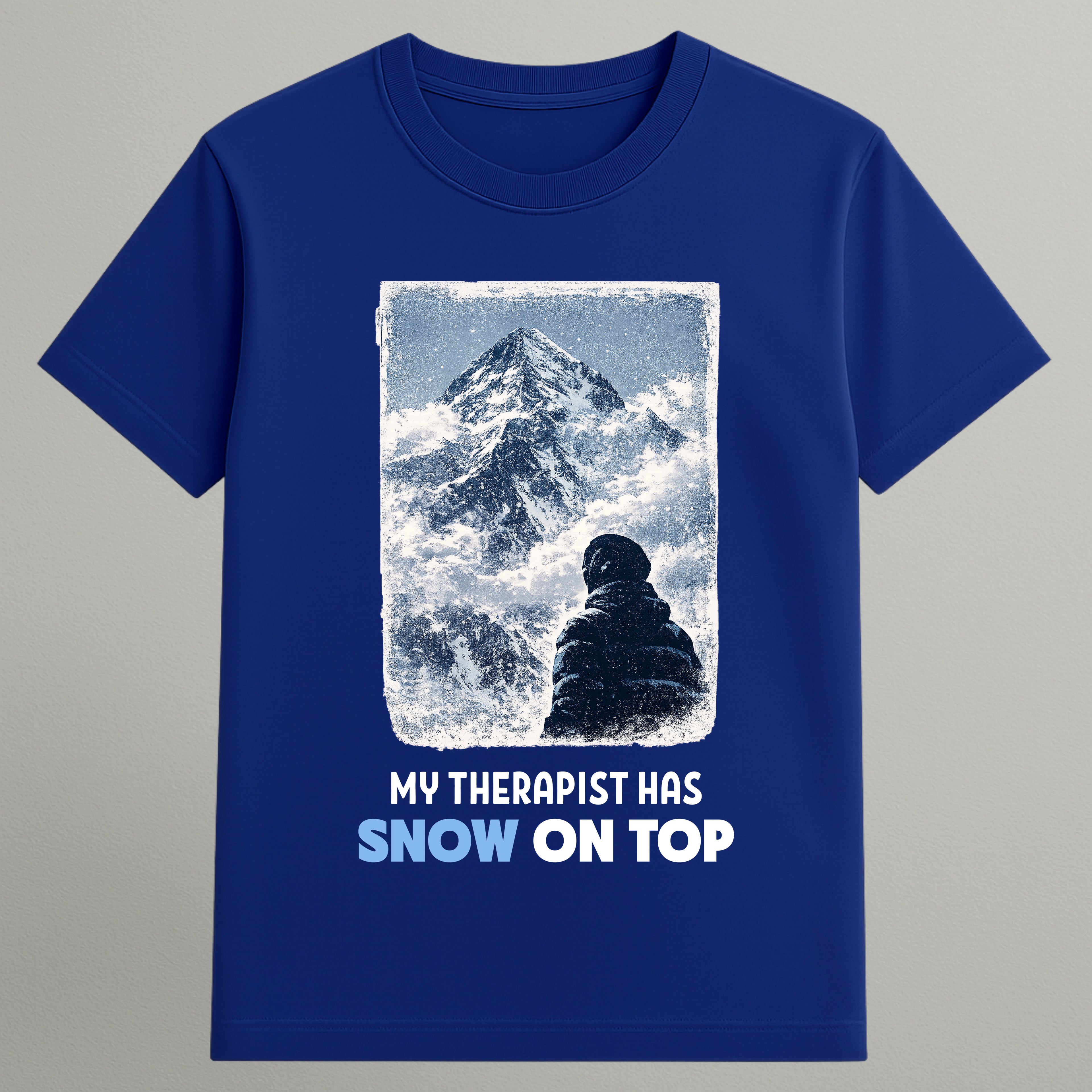 My Therapist Has Snow T-shirt
