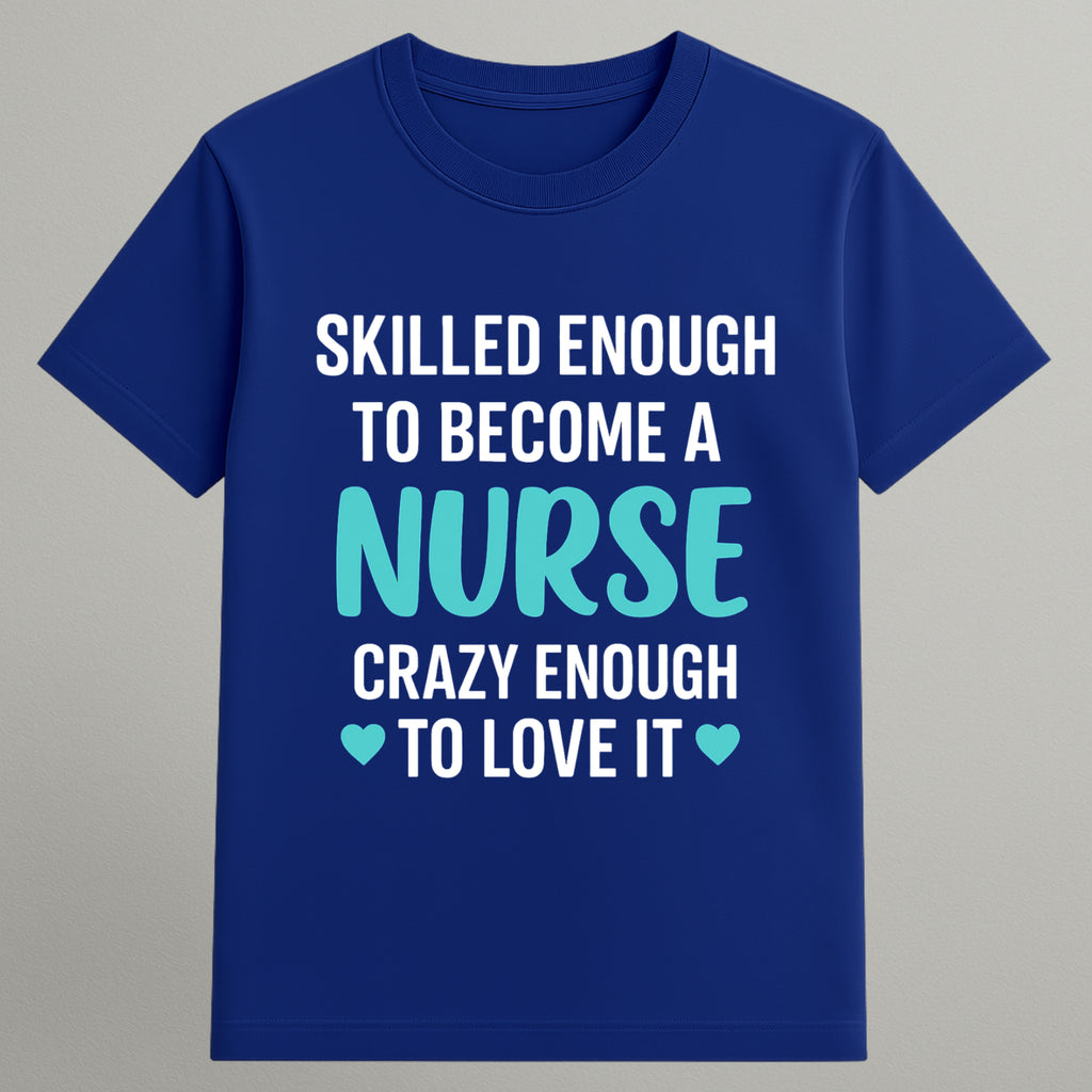 Crazy enough to love T-shirt