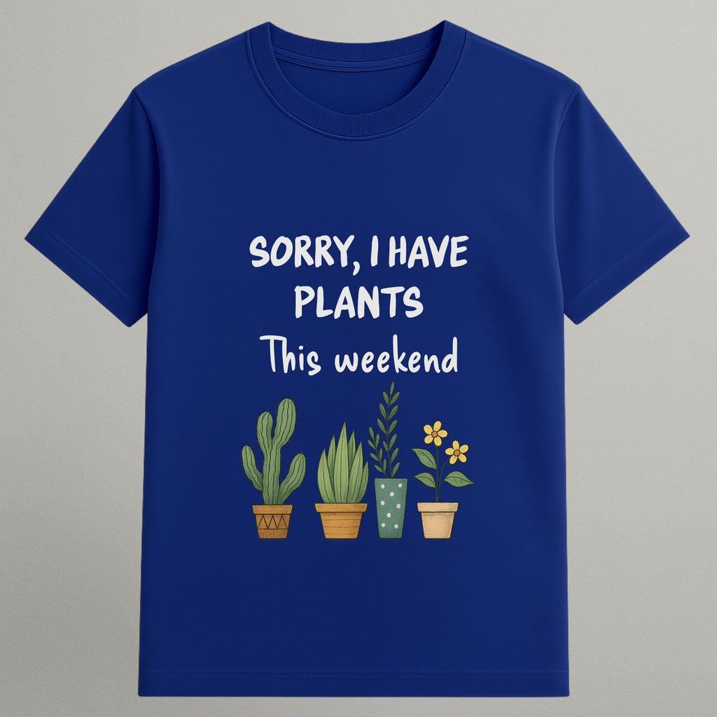 I have Plants T-shirt