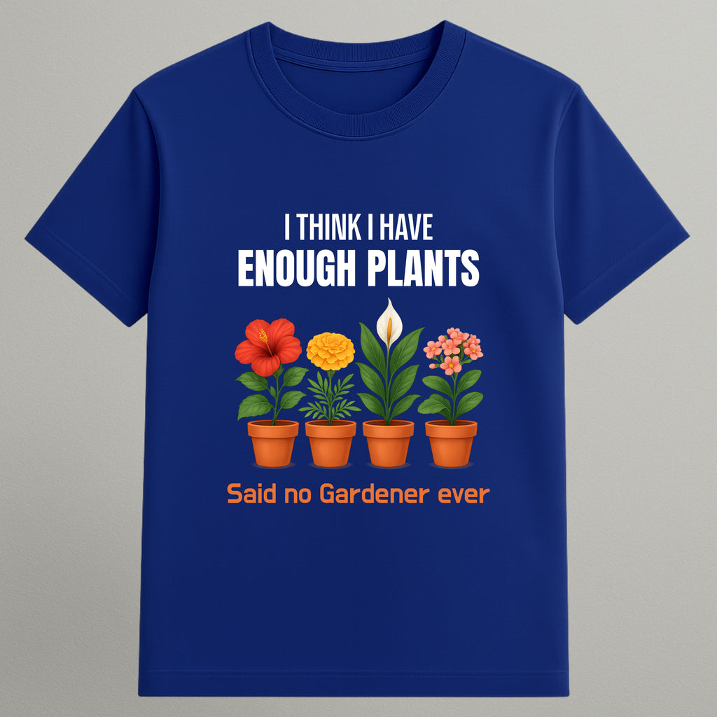 I don't Have Enough Plants T-shirt