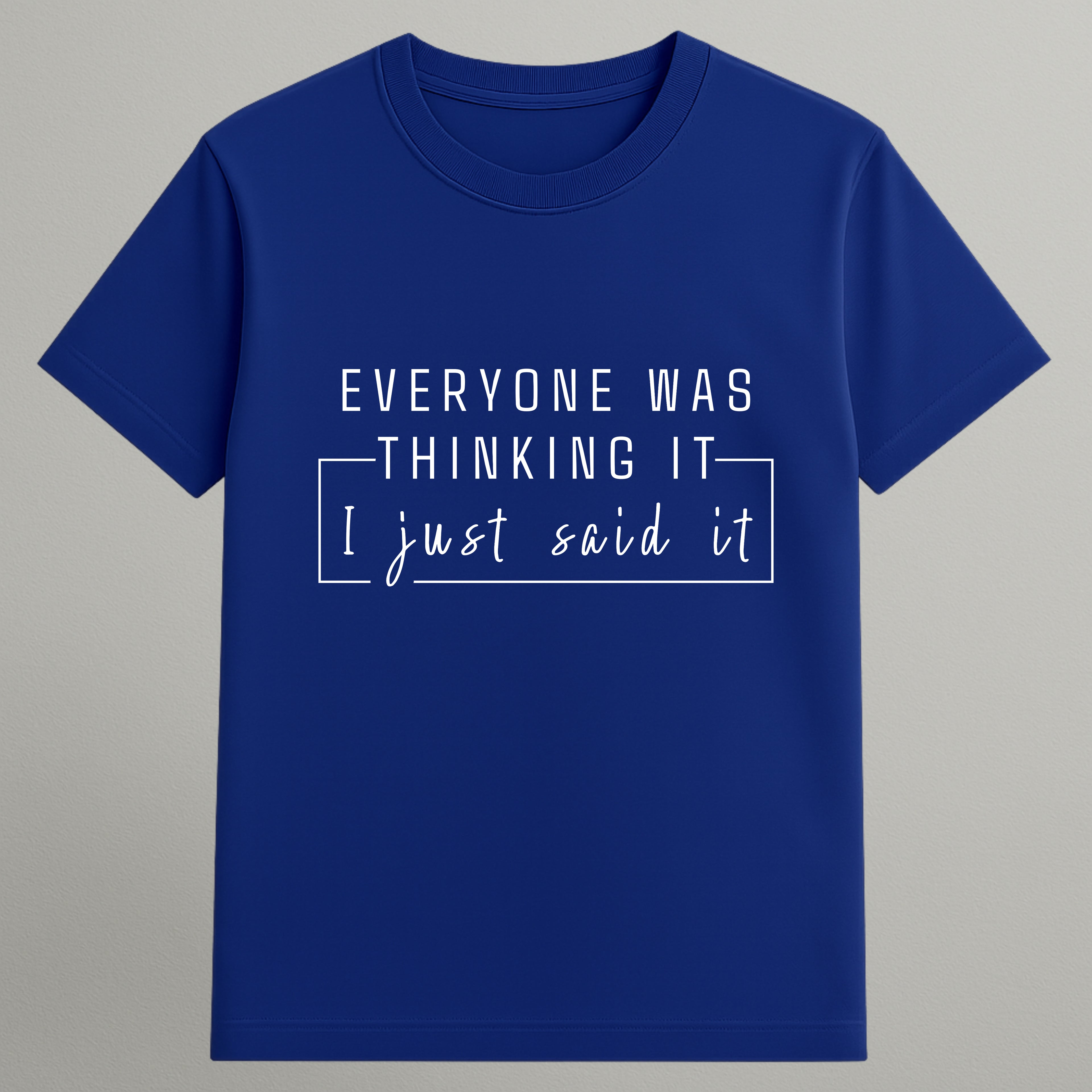 I Just Said It T-shirt