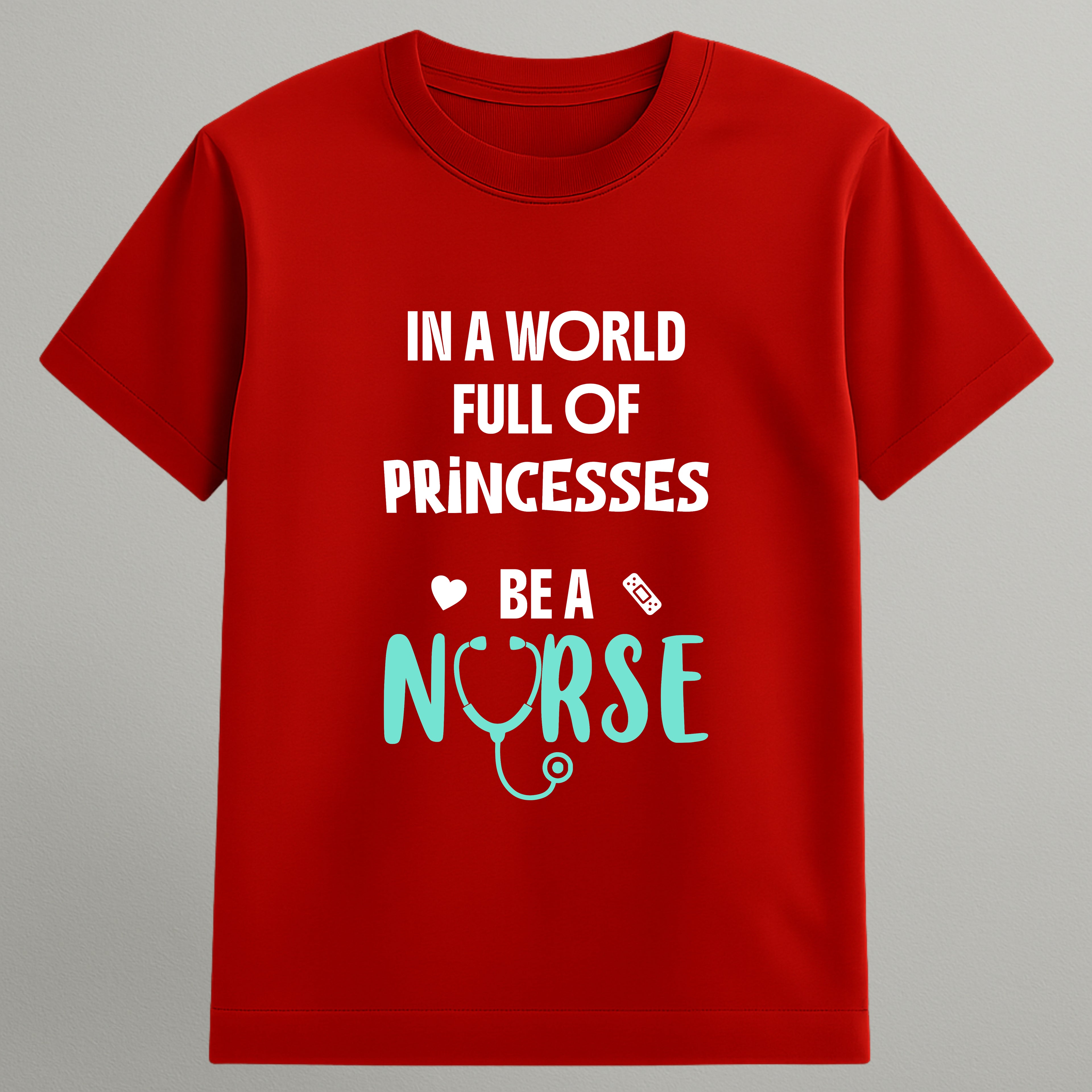 Be a Nurse T-shirt