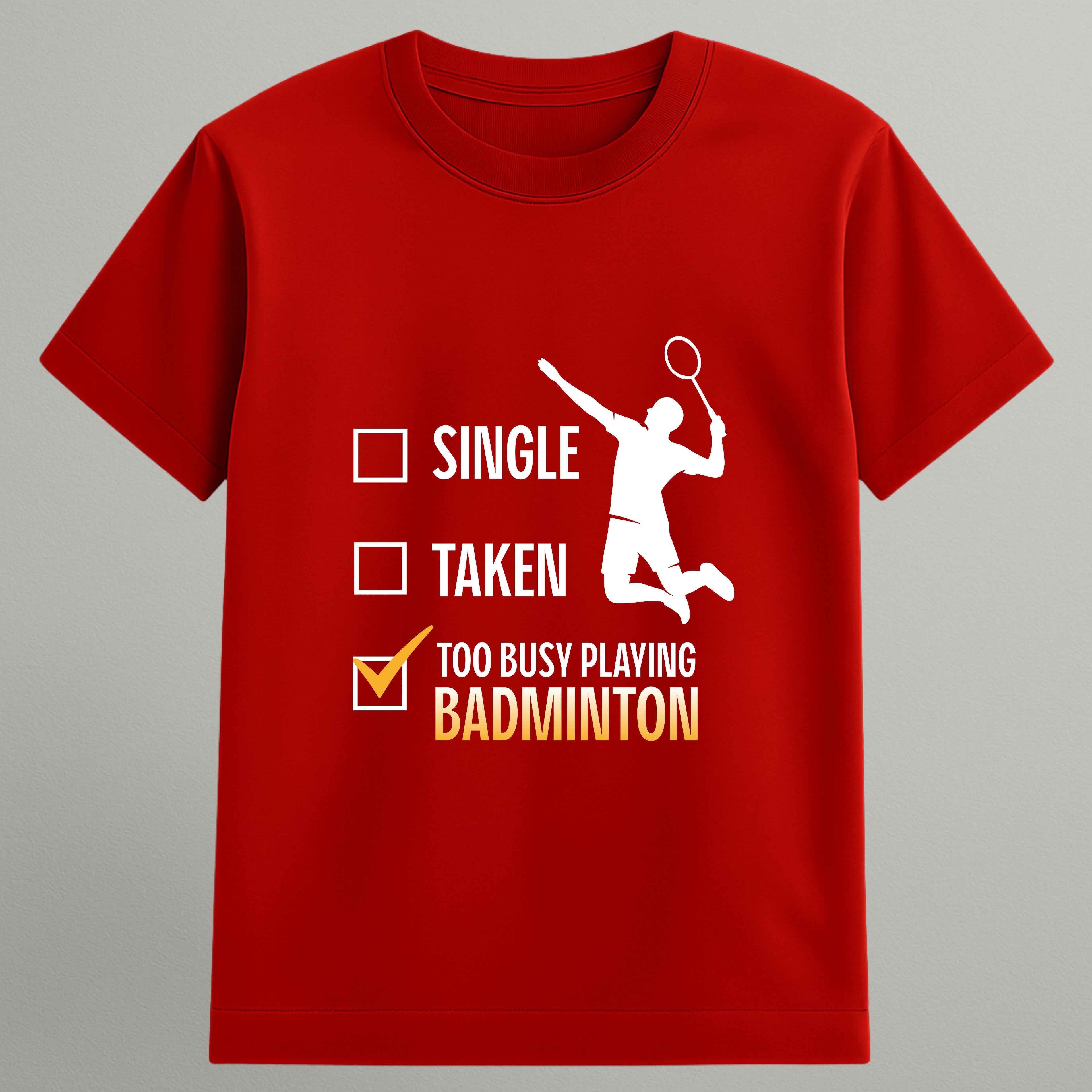 Too Busy Playing Badminton T-shirt