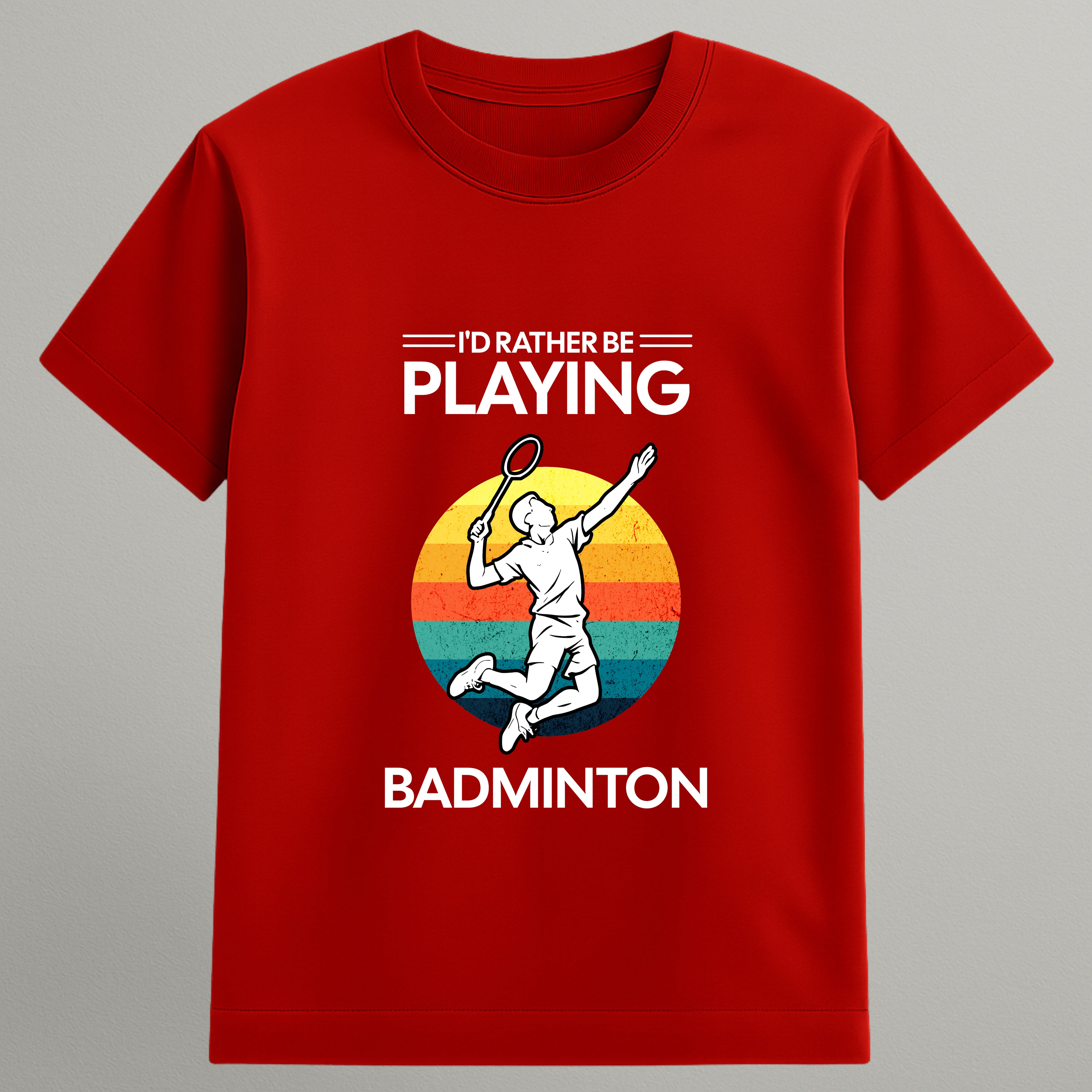 Rather Be Playing Badminton T-shirt