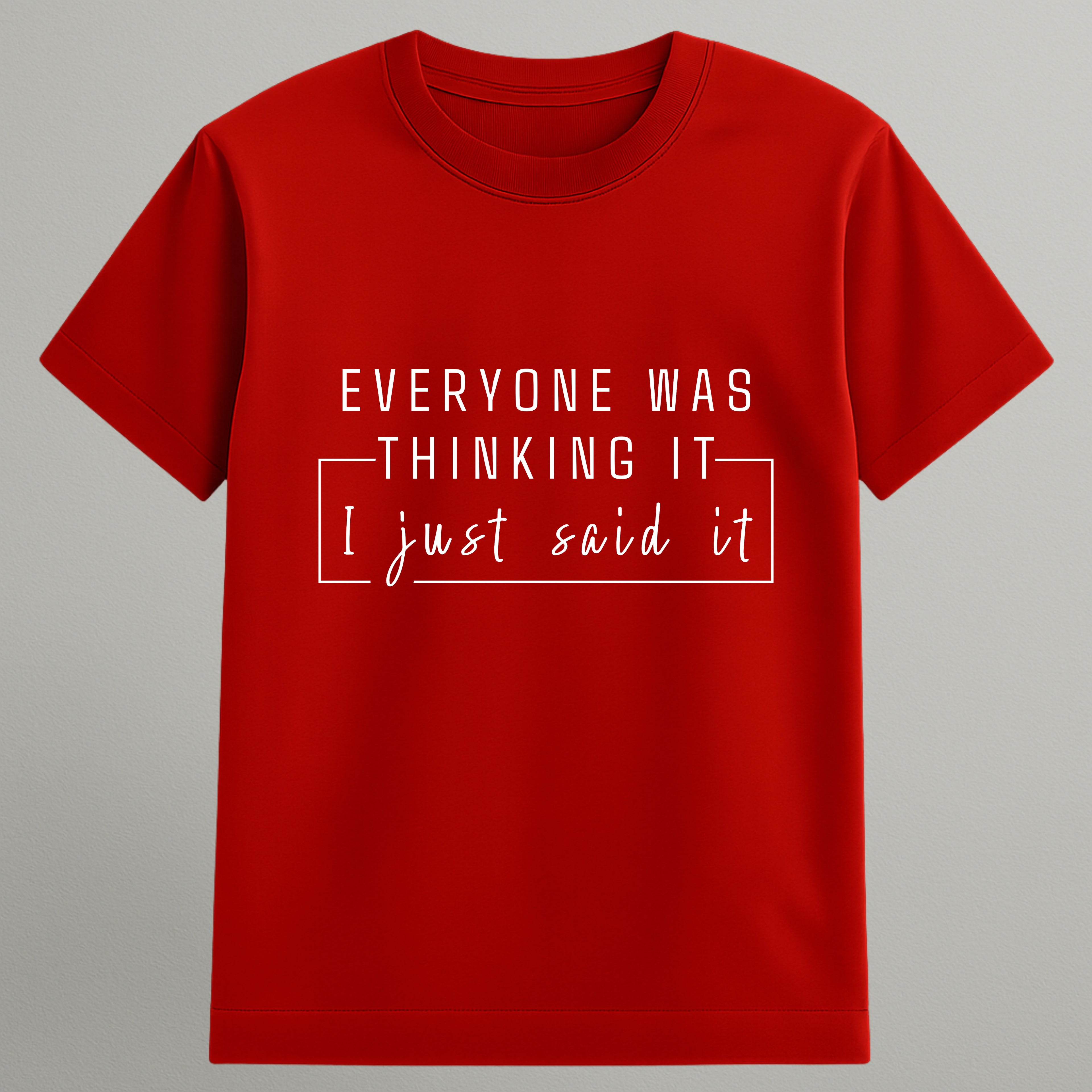 I Just Said It T-shirt