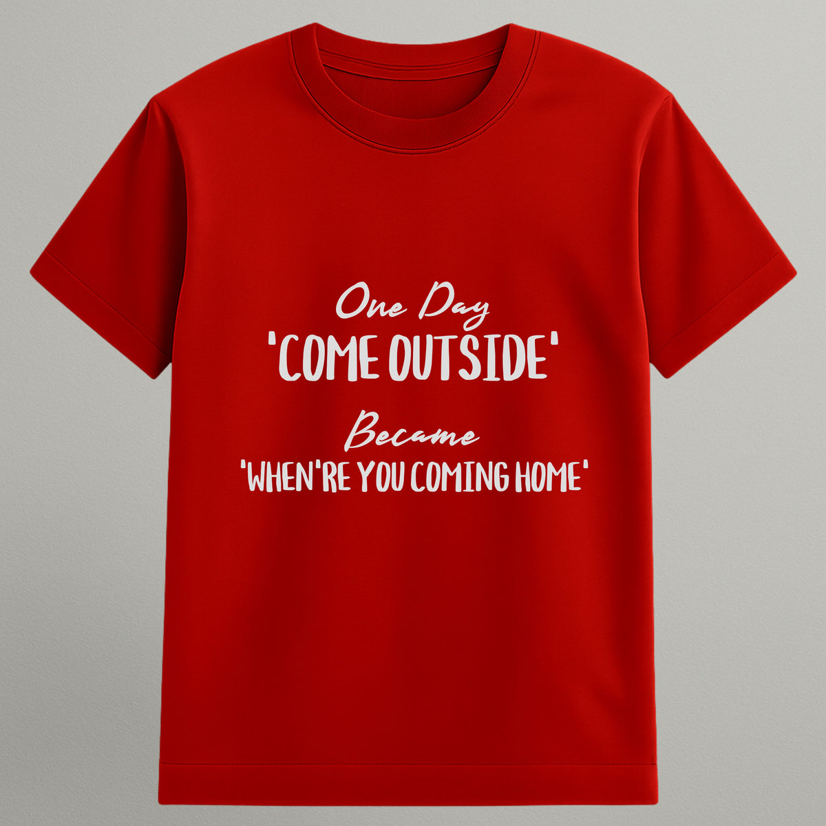 Come Outside to Come Home T-shirt