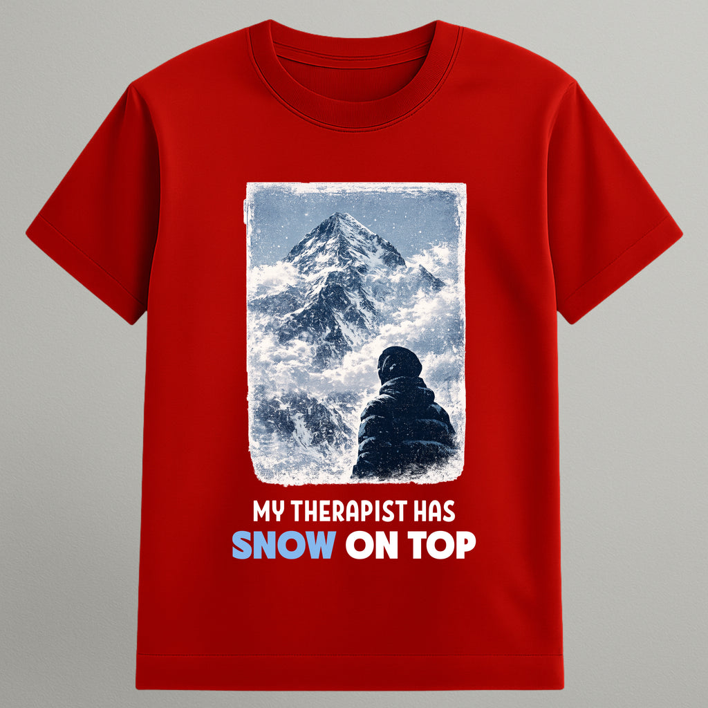 My Therapist Has Snow T-shirt
