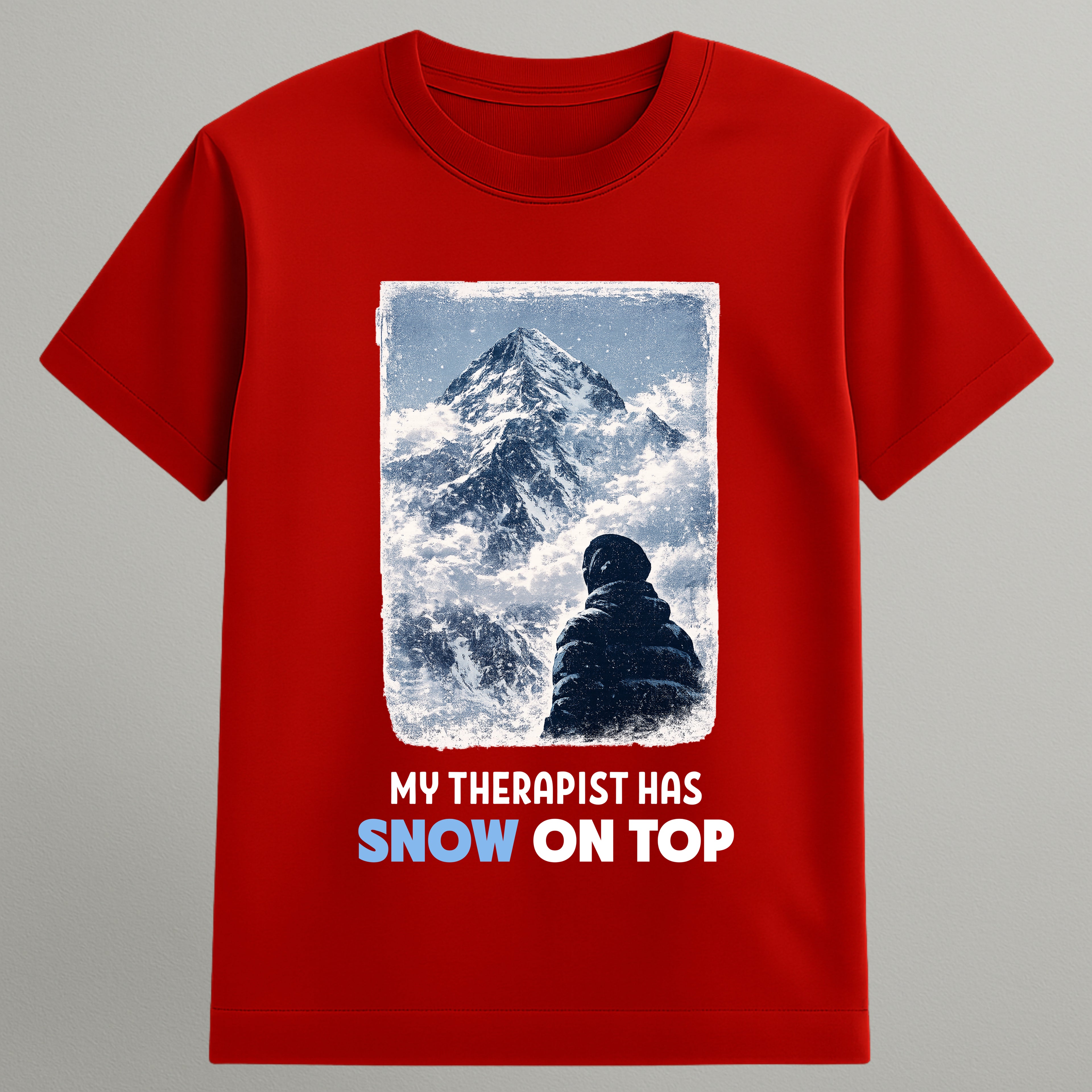 My Therapist Has Snow T-shirt